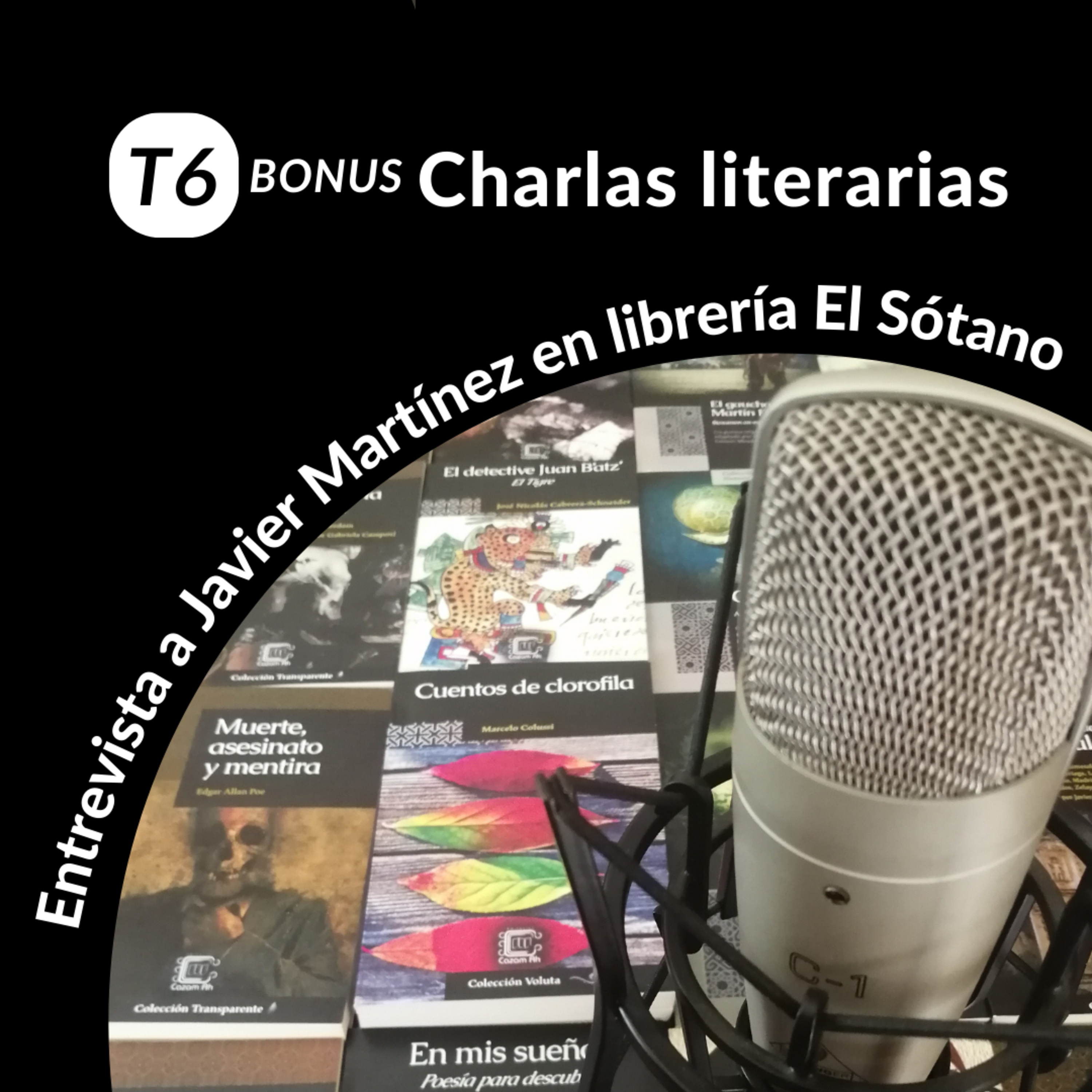 T6Bonus | Entrevista a Javier Martínez en librería El Sótano