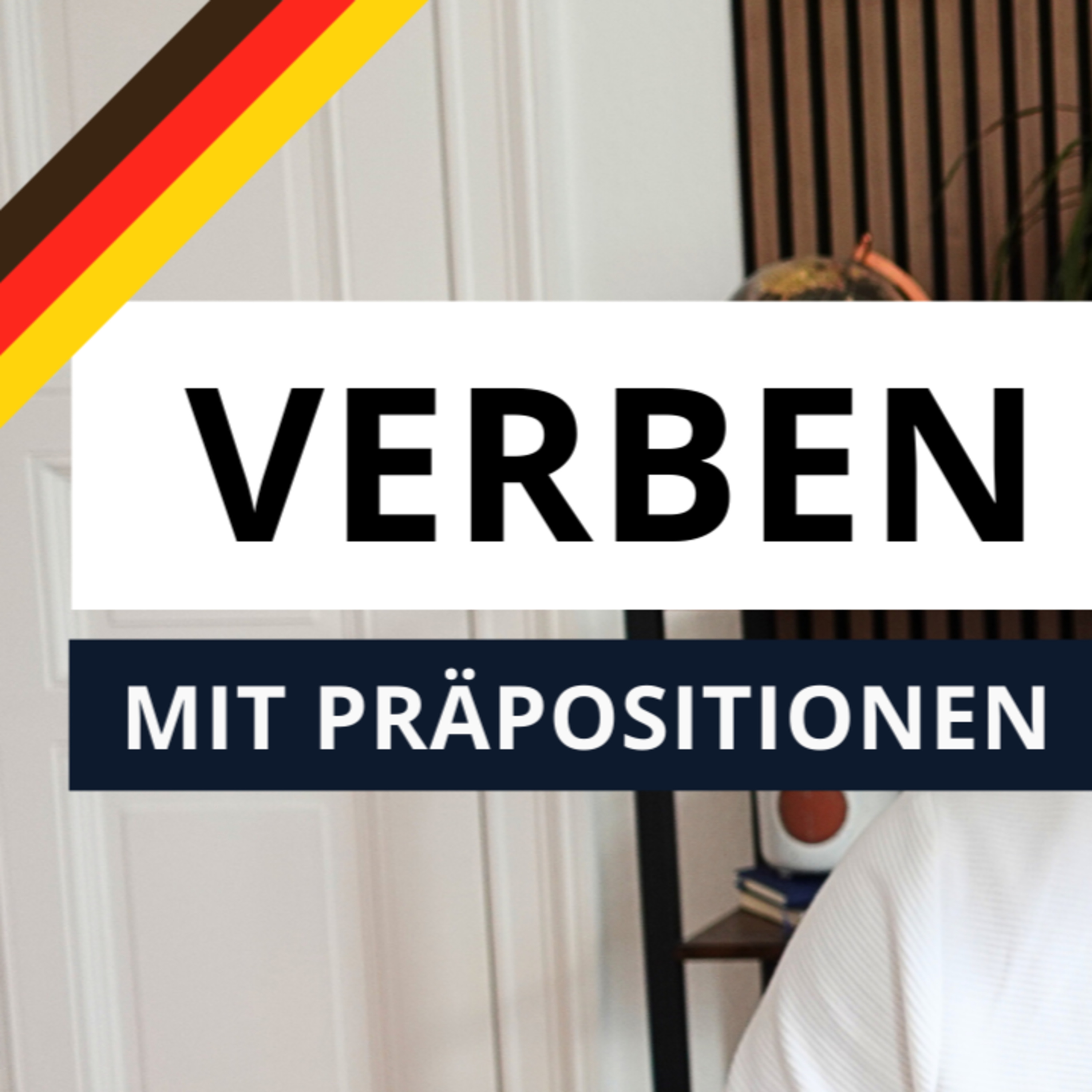 #157 - (Teil 2) Deutsche Verben mit Präpositionen B1, B2, C1 | Learn German