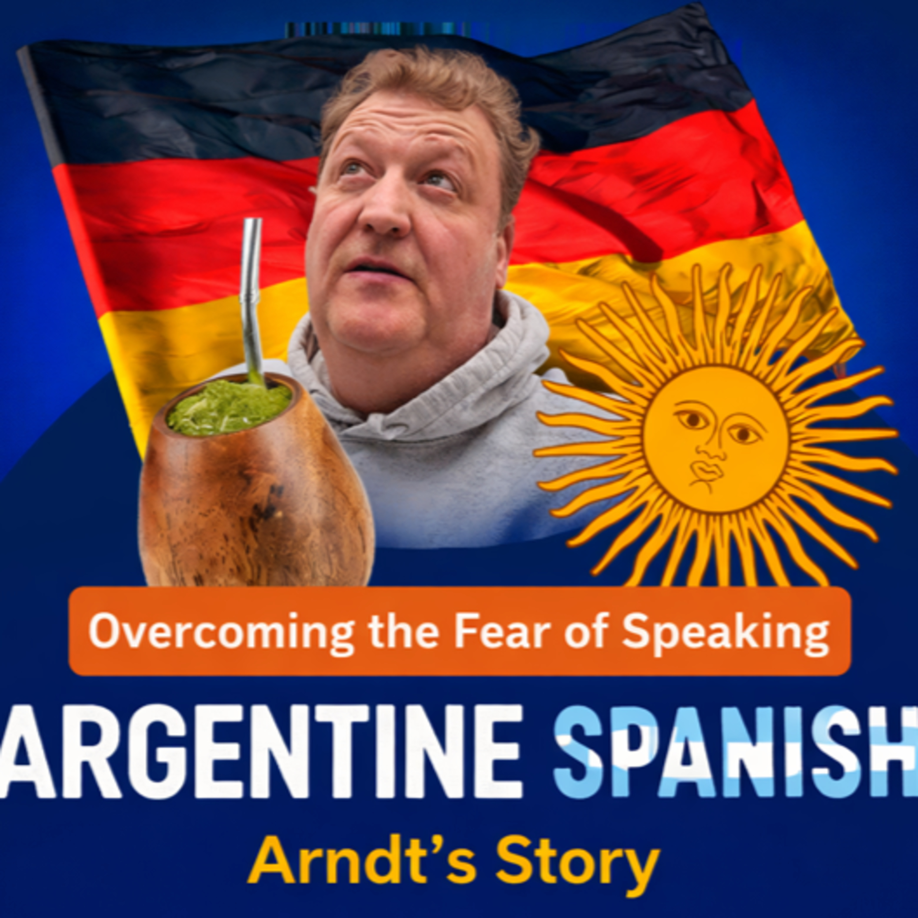 E67 - From Listener to Speaker: Arndt’s Journey with Argentine Spanish