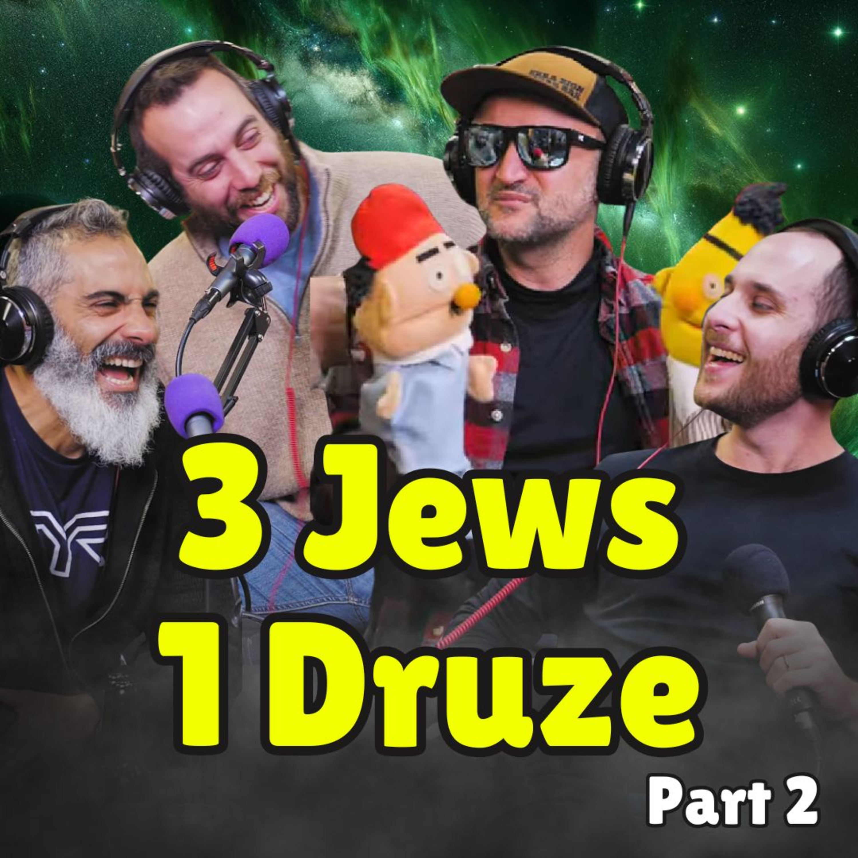 3 Jews and 1 Druze talk about EVERYTHING! (part 2) episode artwork