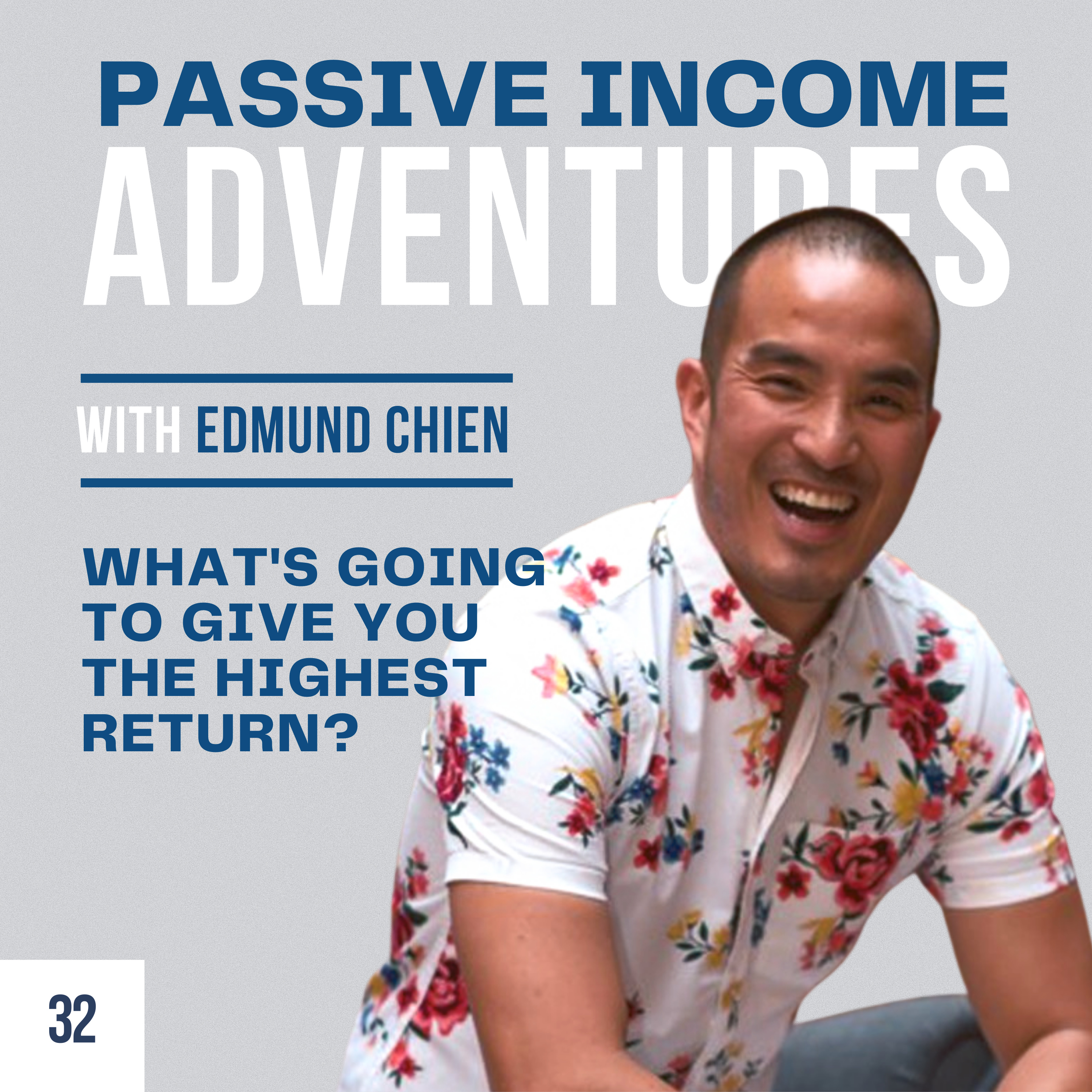 032 - What's going to give you the highest return? - Edmund Chien episode artwork