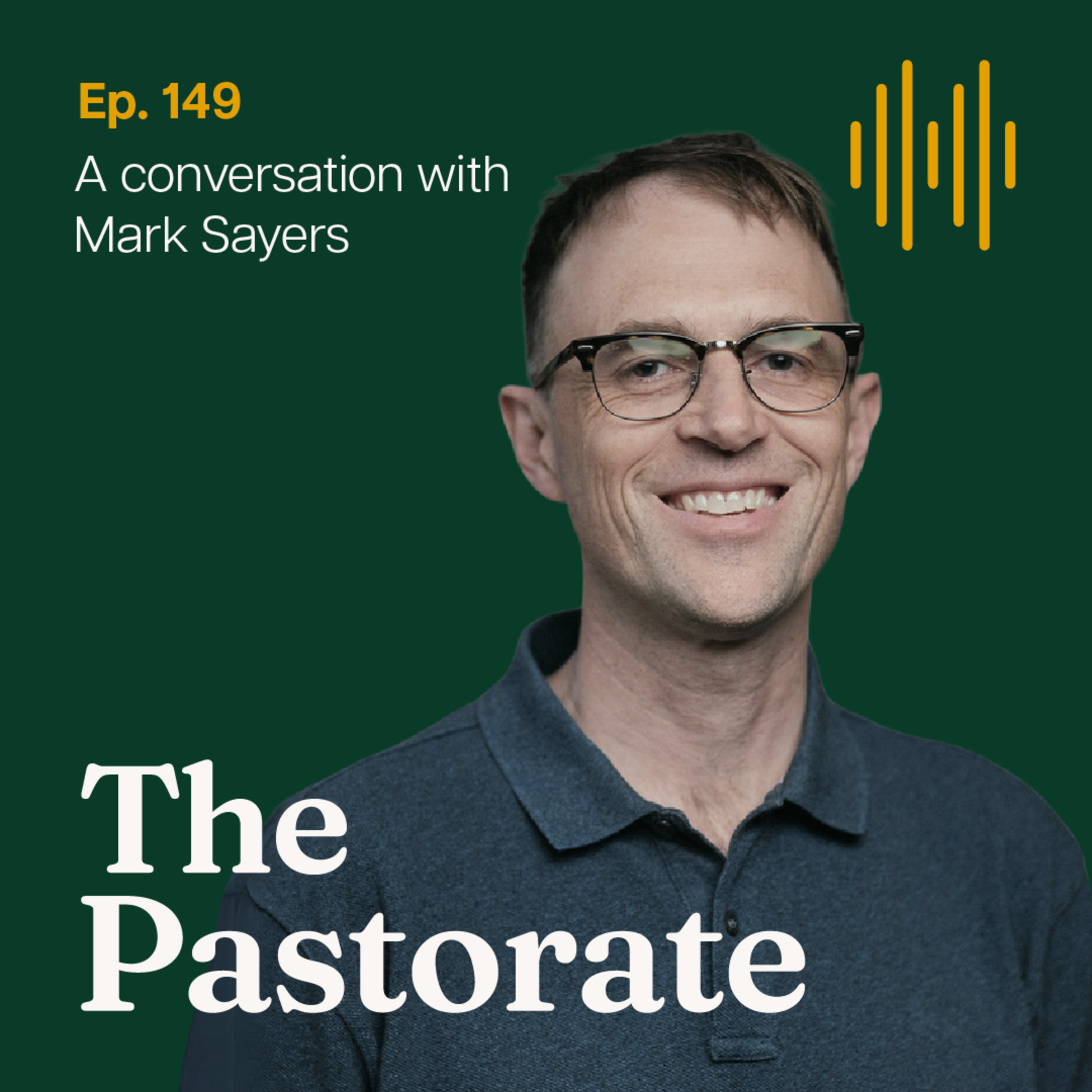 Mark Sayers on Leadership and Suffering: A Theology of Resilience, Cultivating Spiritual Authority Over Charisma, and The Call of the Church in a Changing World