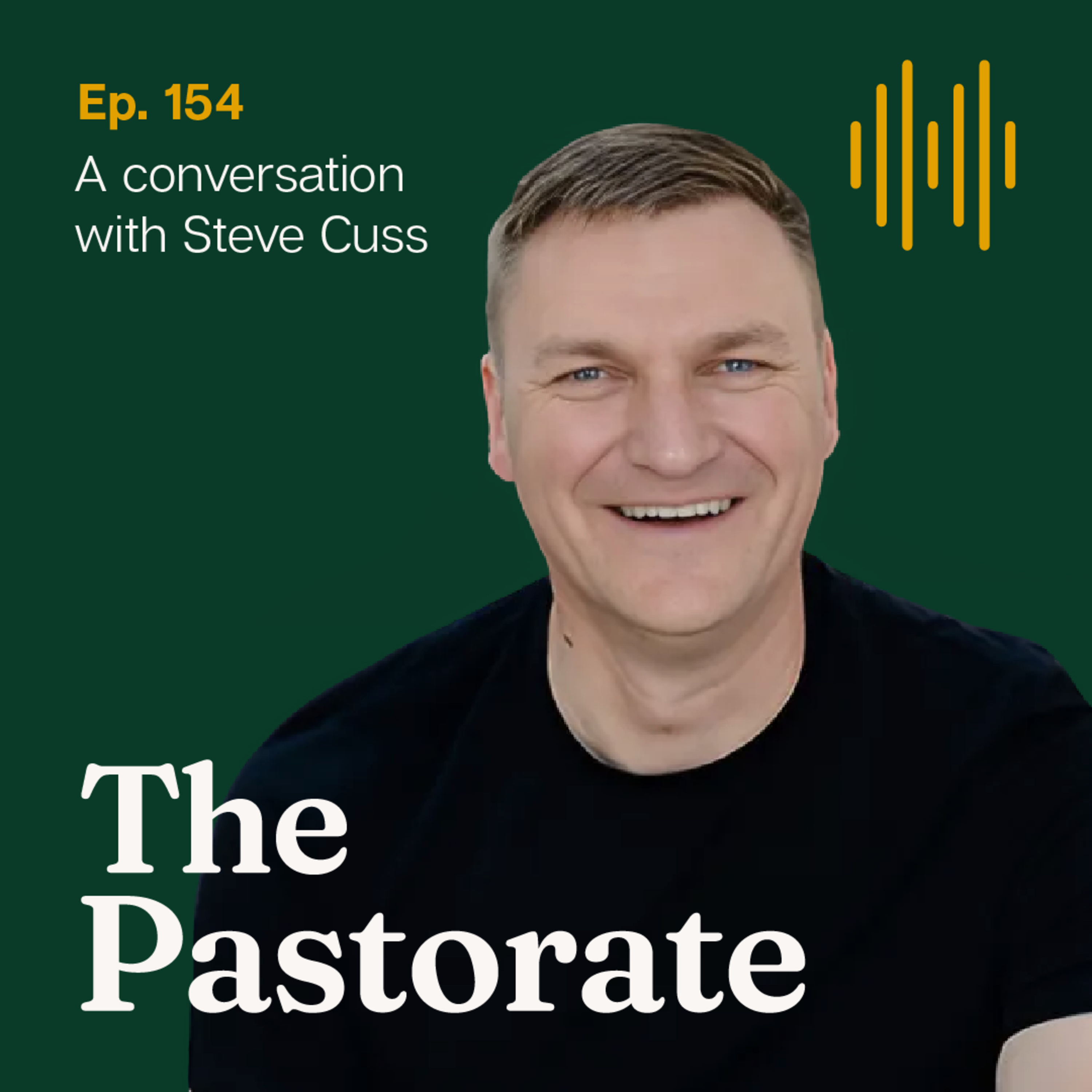 Steve Cuss on His Year as a Chaplain, The Gap Between What We Preach and What We Experience, and Leading Without Carrying the Anxiety of Others