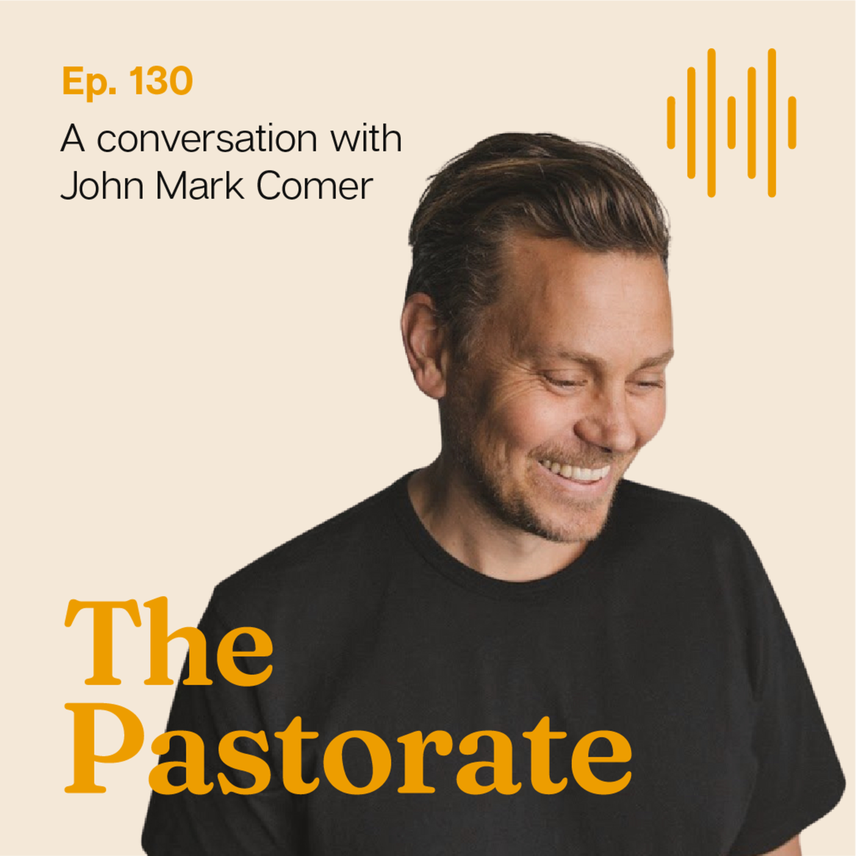 John Mark Comer on Spiritual Formation for Today’s World, Recovery After Sundays, and Practices for Deep Friendship