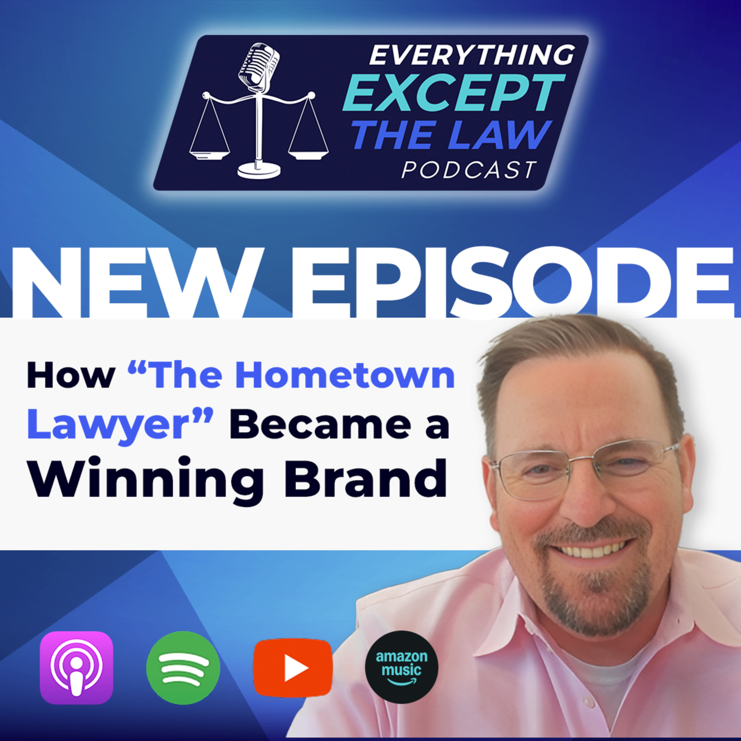 How “The Hometown Lawyer” Became a Winning Brand episode artwork