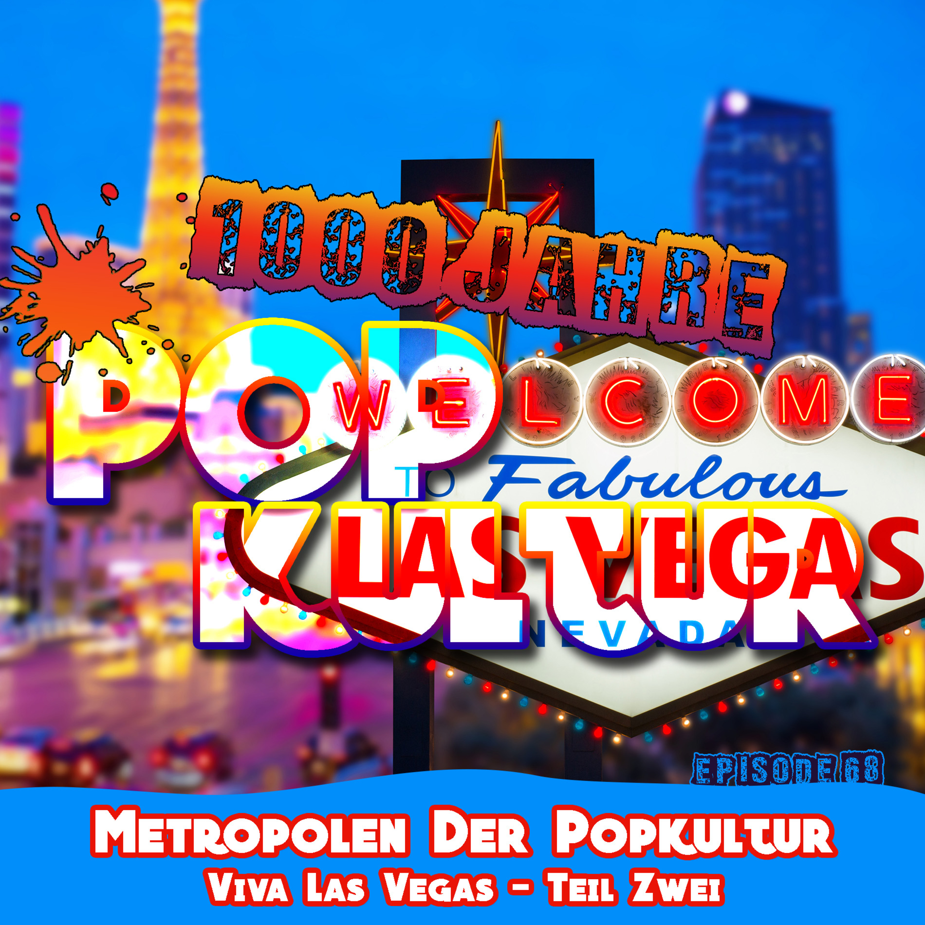 1000 Jahre Popkultur - Episode 68 - Metropolen der Popkultur - Viva Las Vegas! - Teil 2 episode artwork