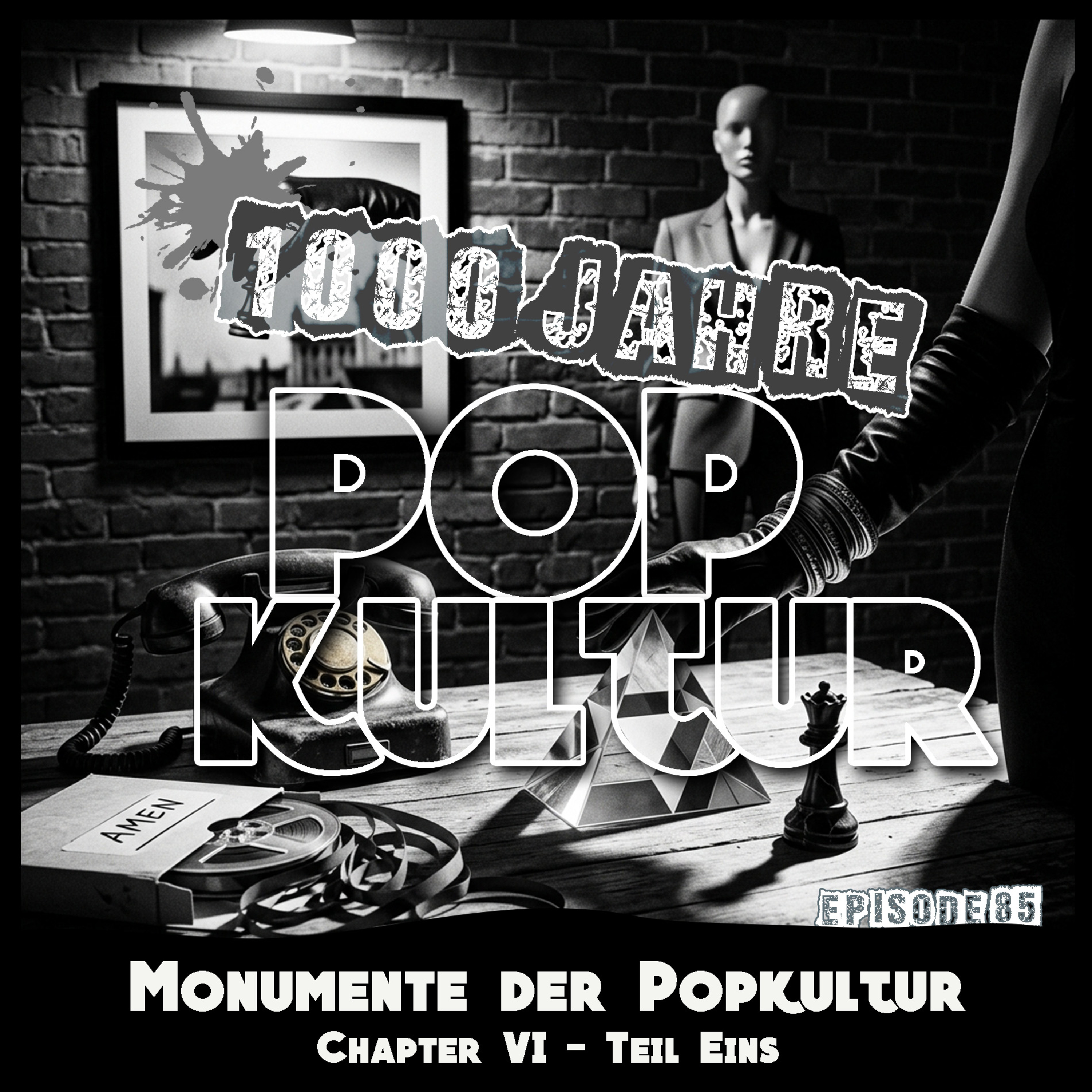 1000 Jahre Popkultur - Episode 85 - Monumente der Popkultur Chapter VI - Teil 1 episode artwork