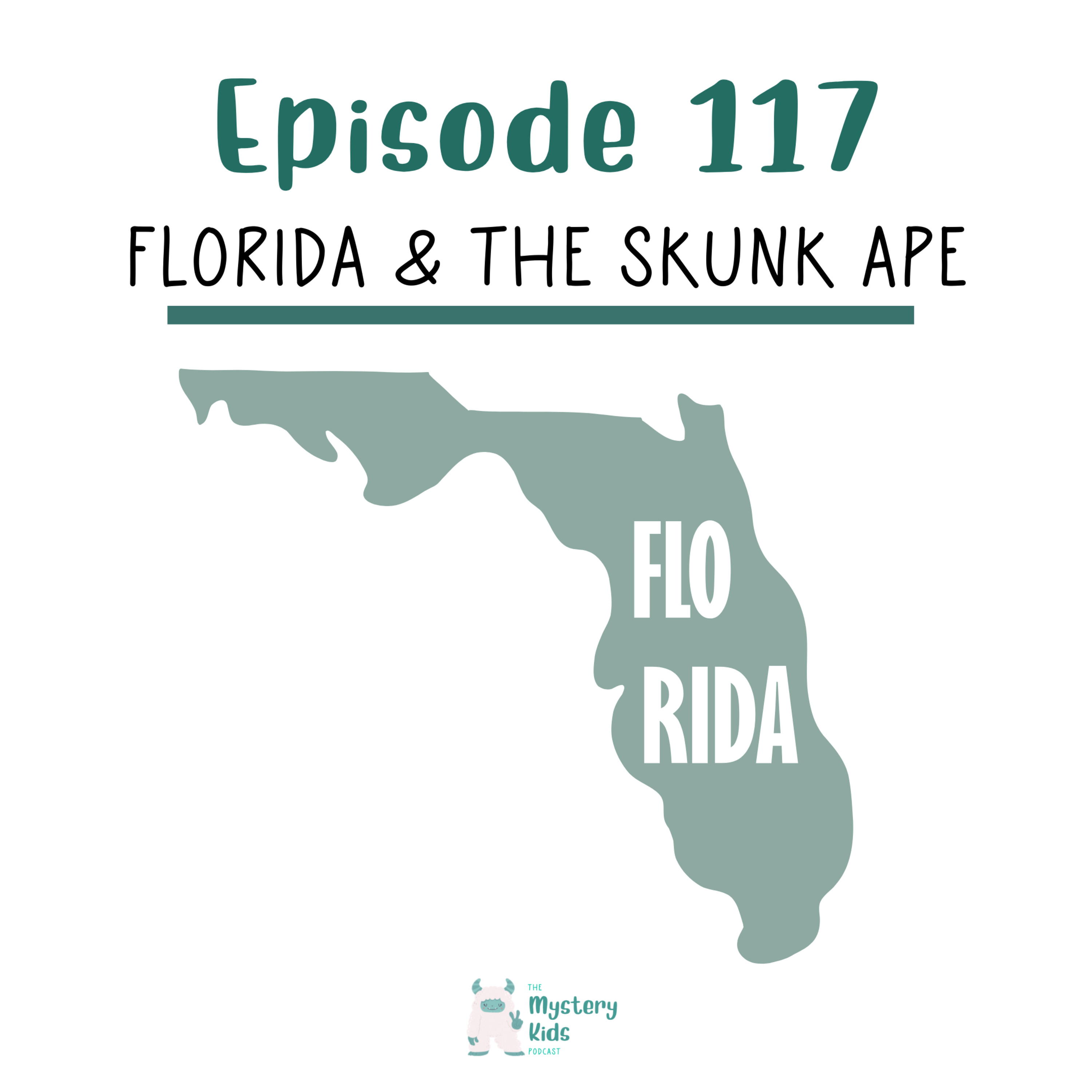 117: Florida & The Skunk Ape