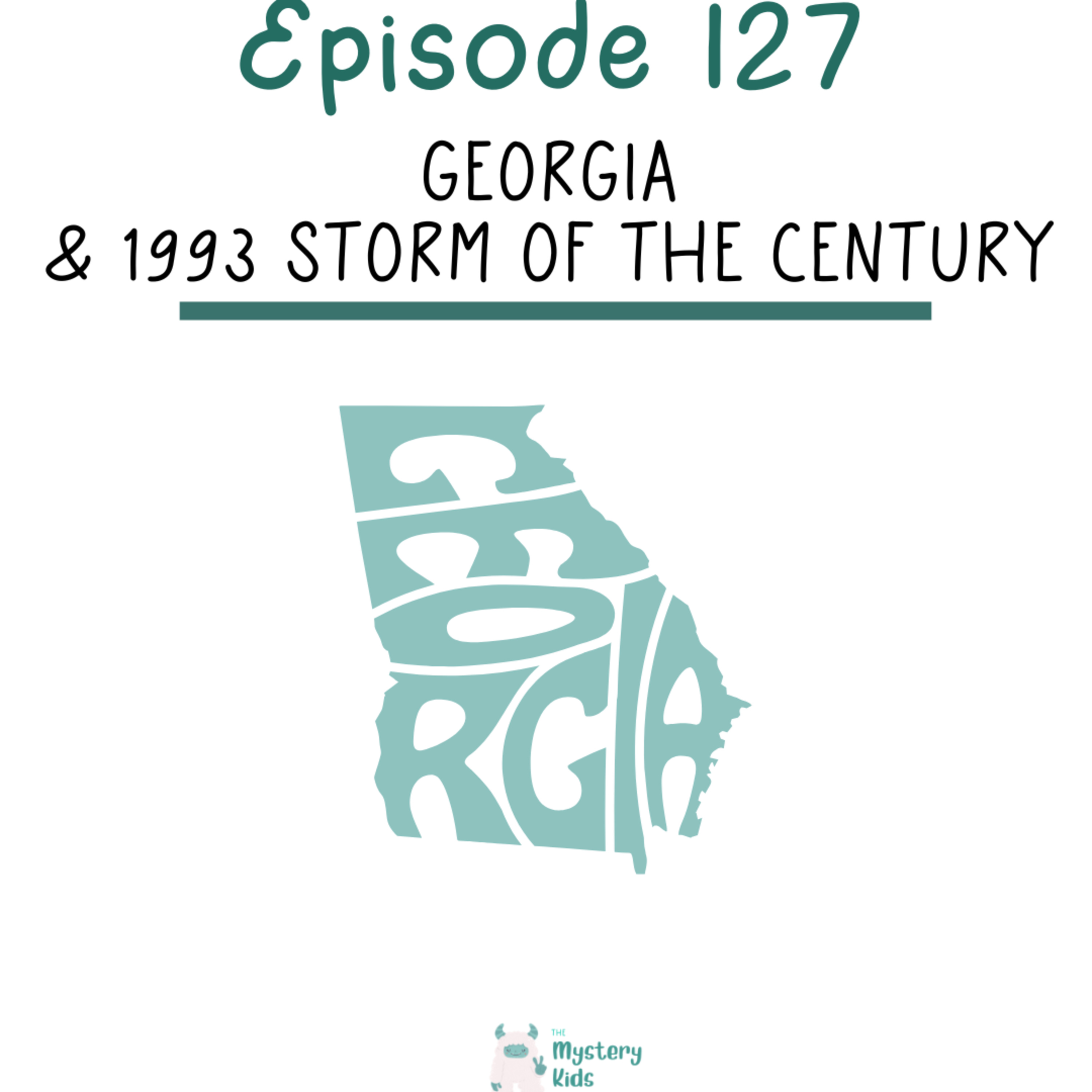 127: Georgia & 1993 Storm of the Century
