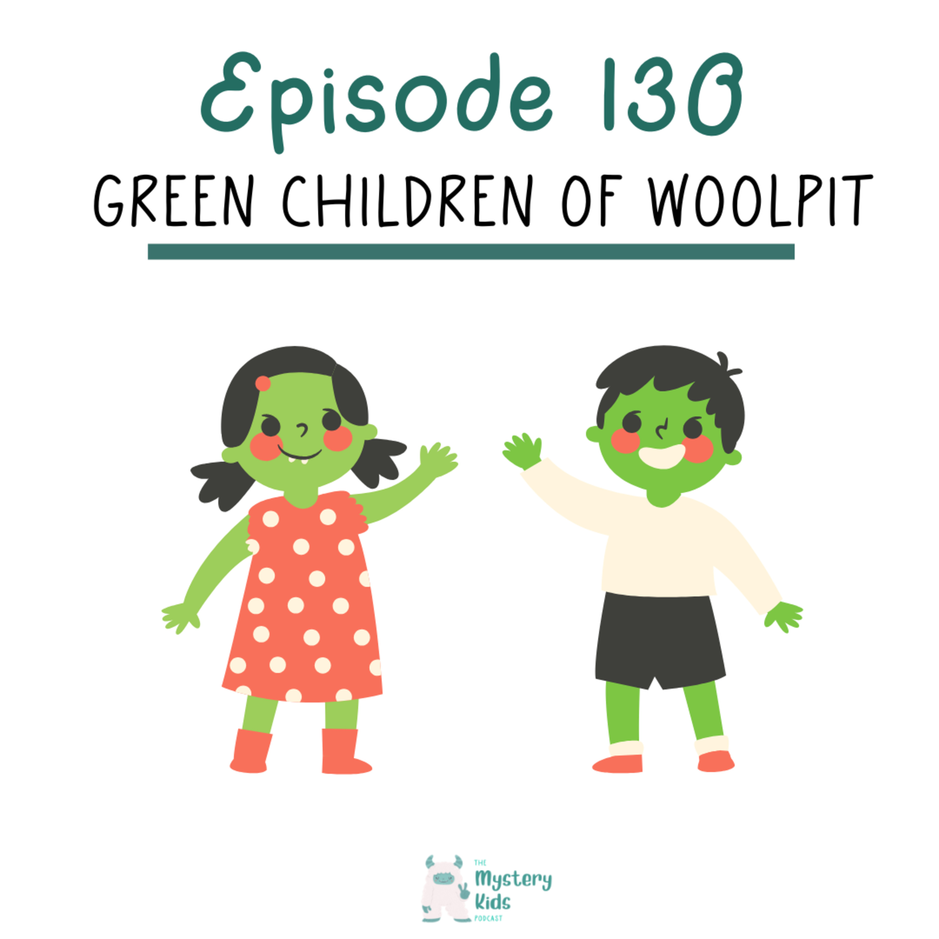 130: Green Children of Woolpit