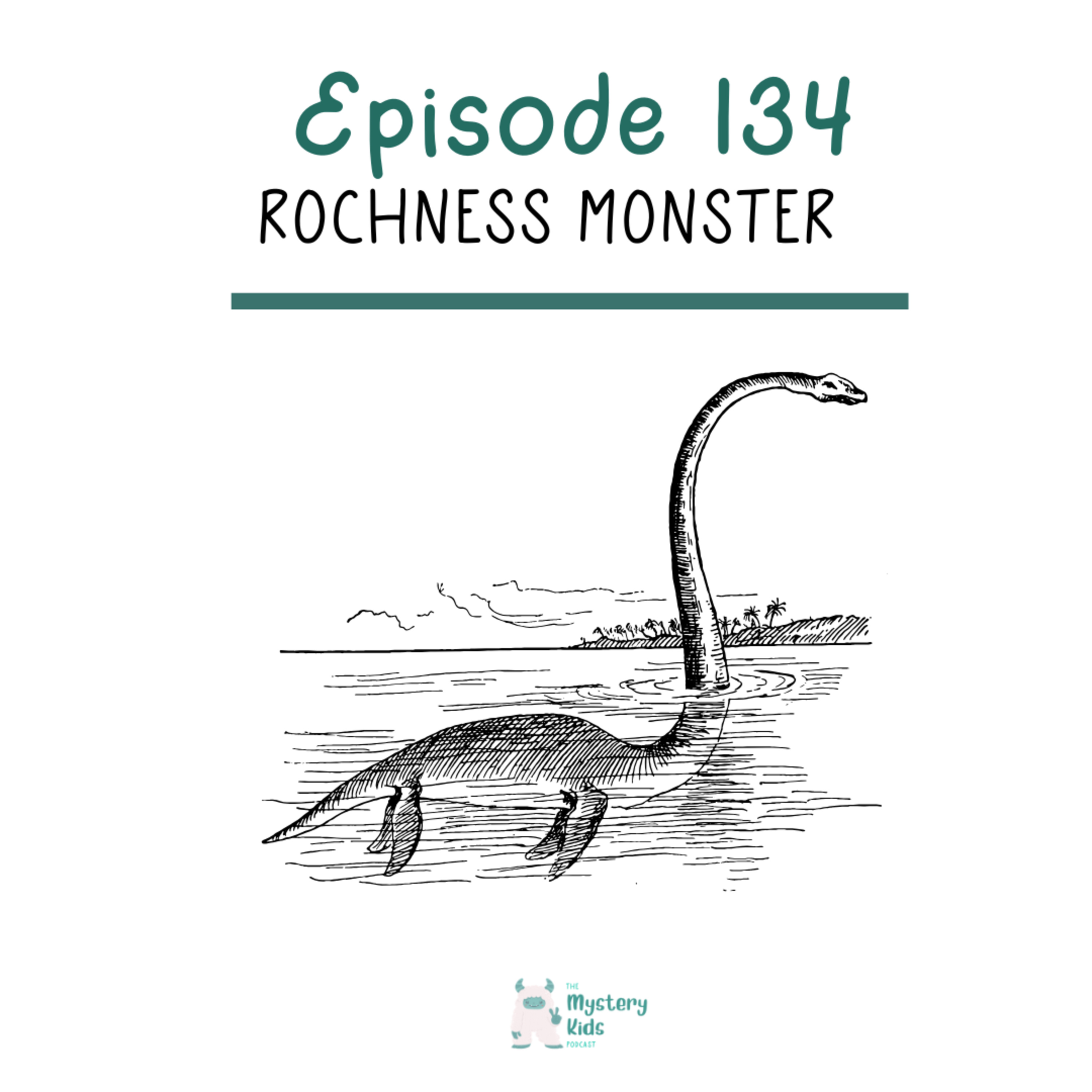 134: Rochness Monster
