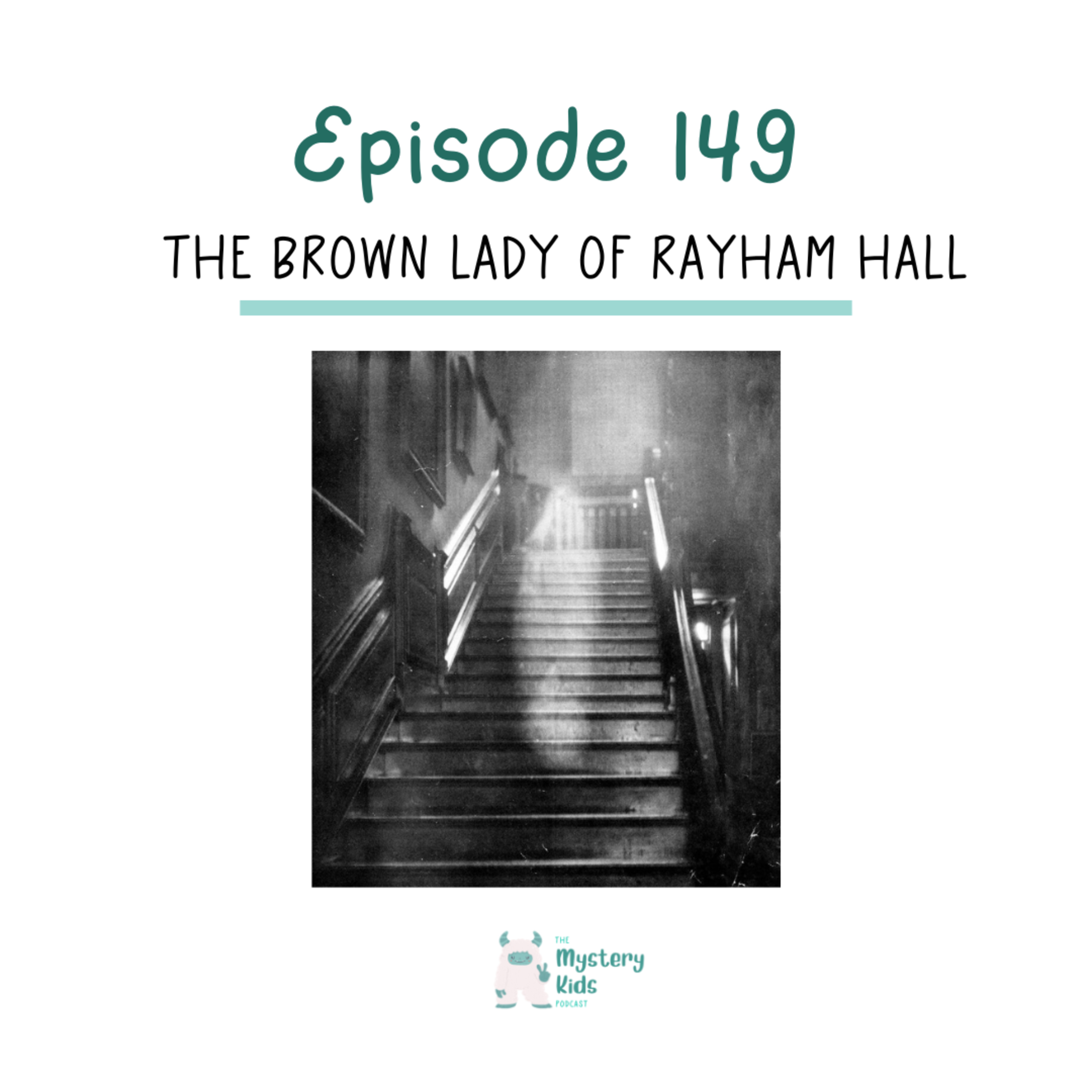 149: The Brown Lady of Raynham Hall