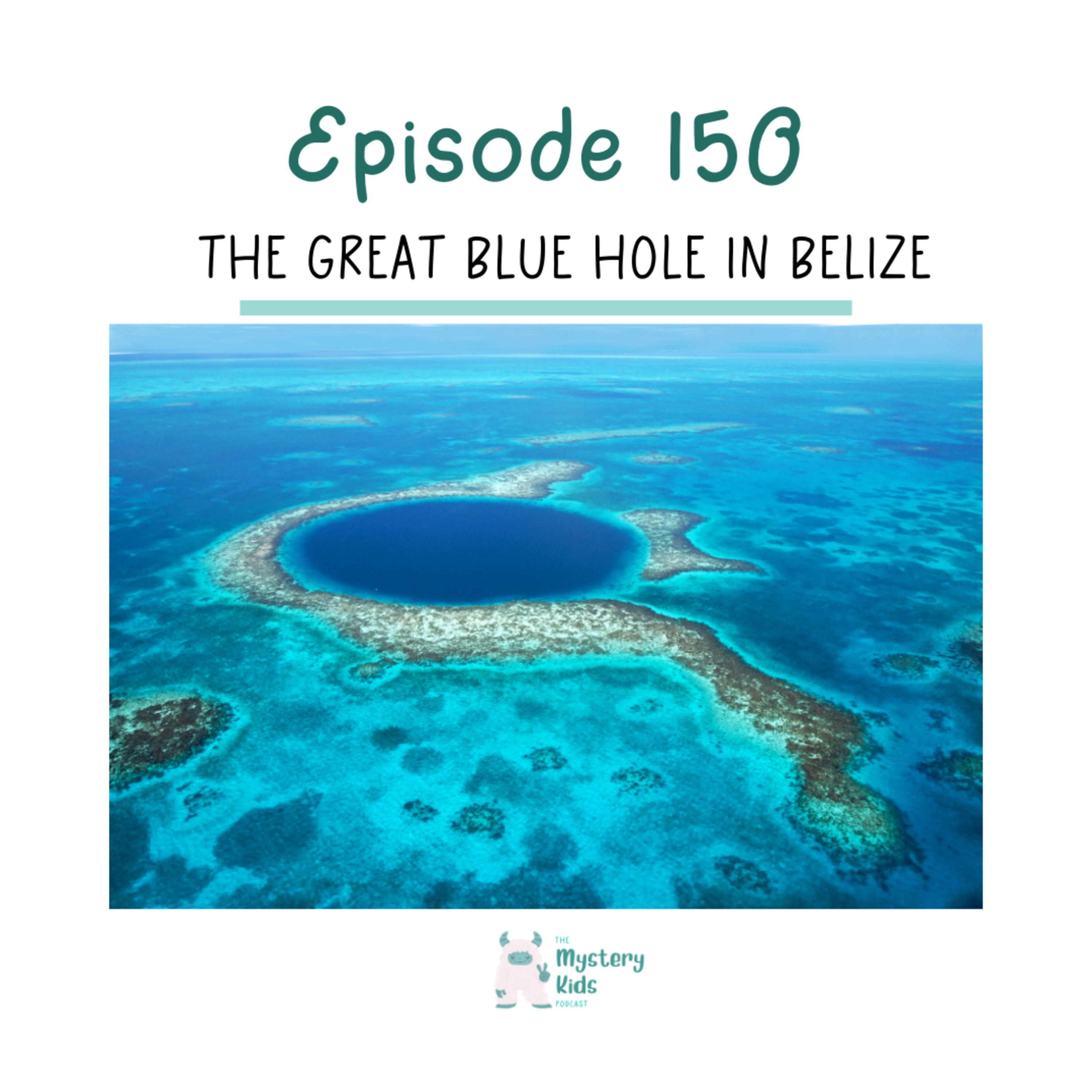 150: The Great Blue Hole in Belize