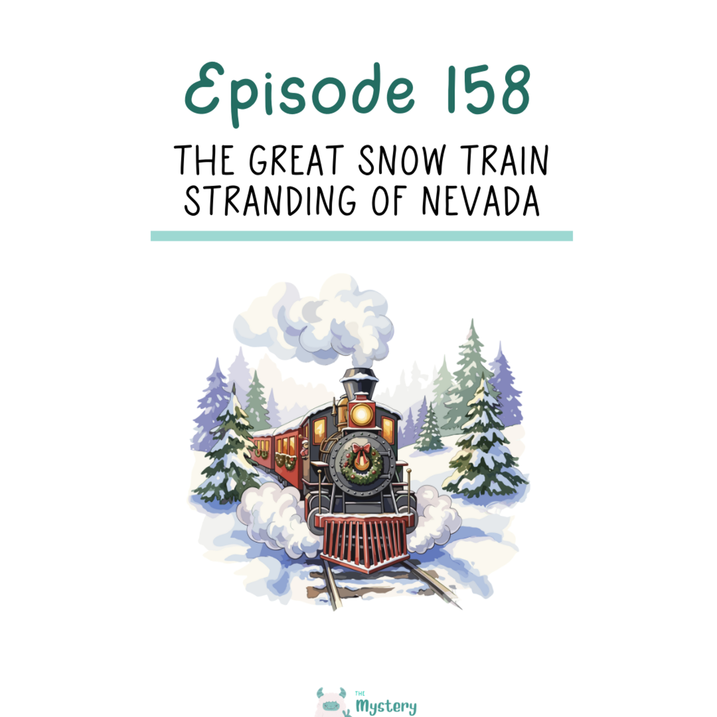 159: The Great Snow Train Stranding of Nevada