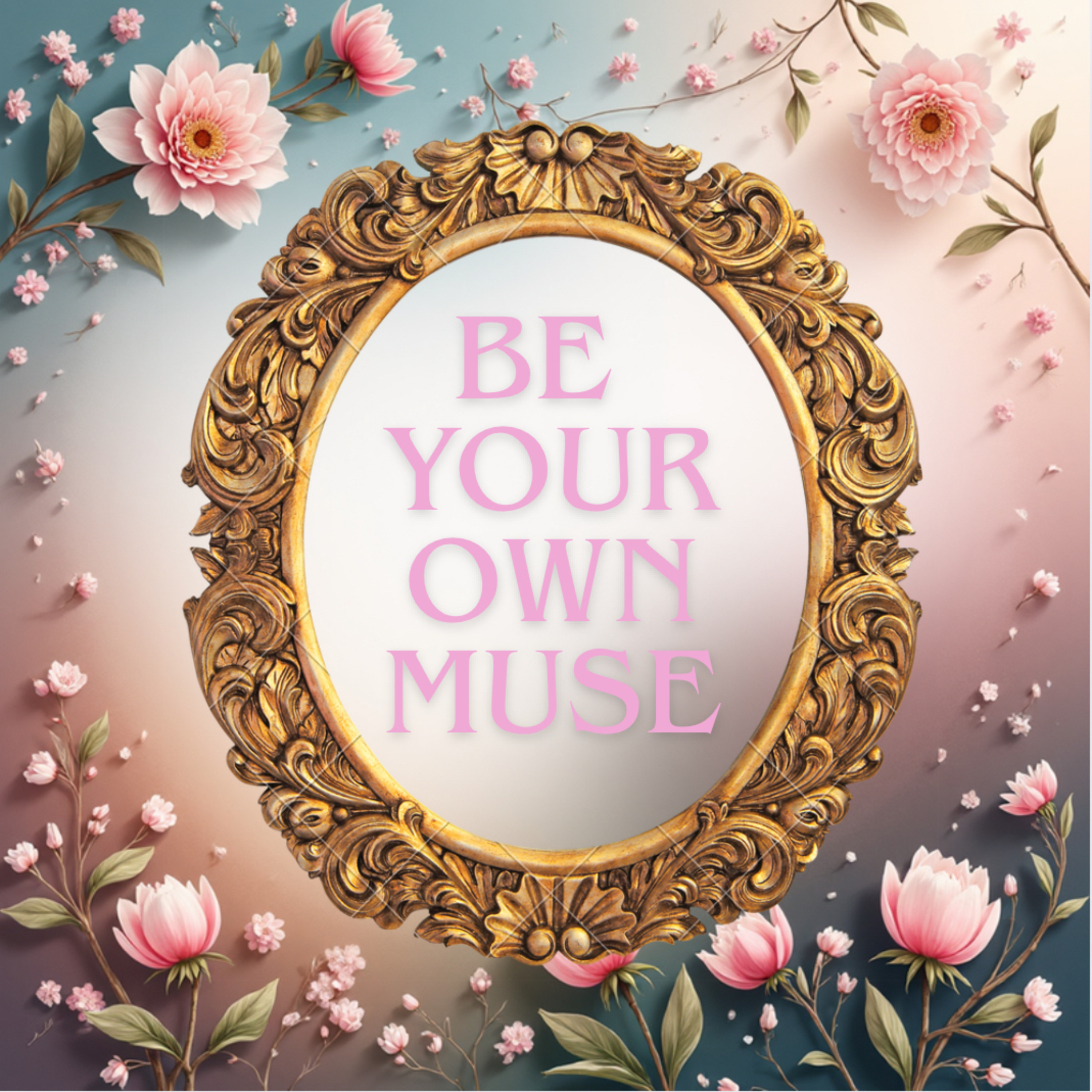 Be Your Own Muse | Authentically Cultivating You episode artwork