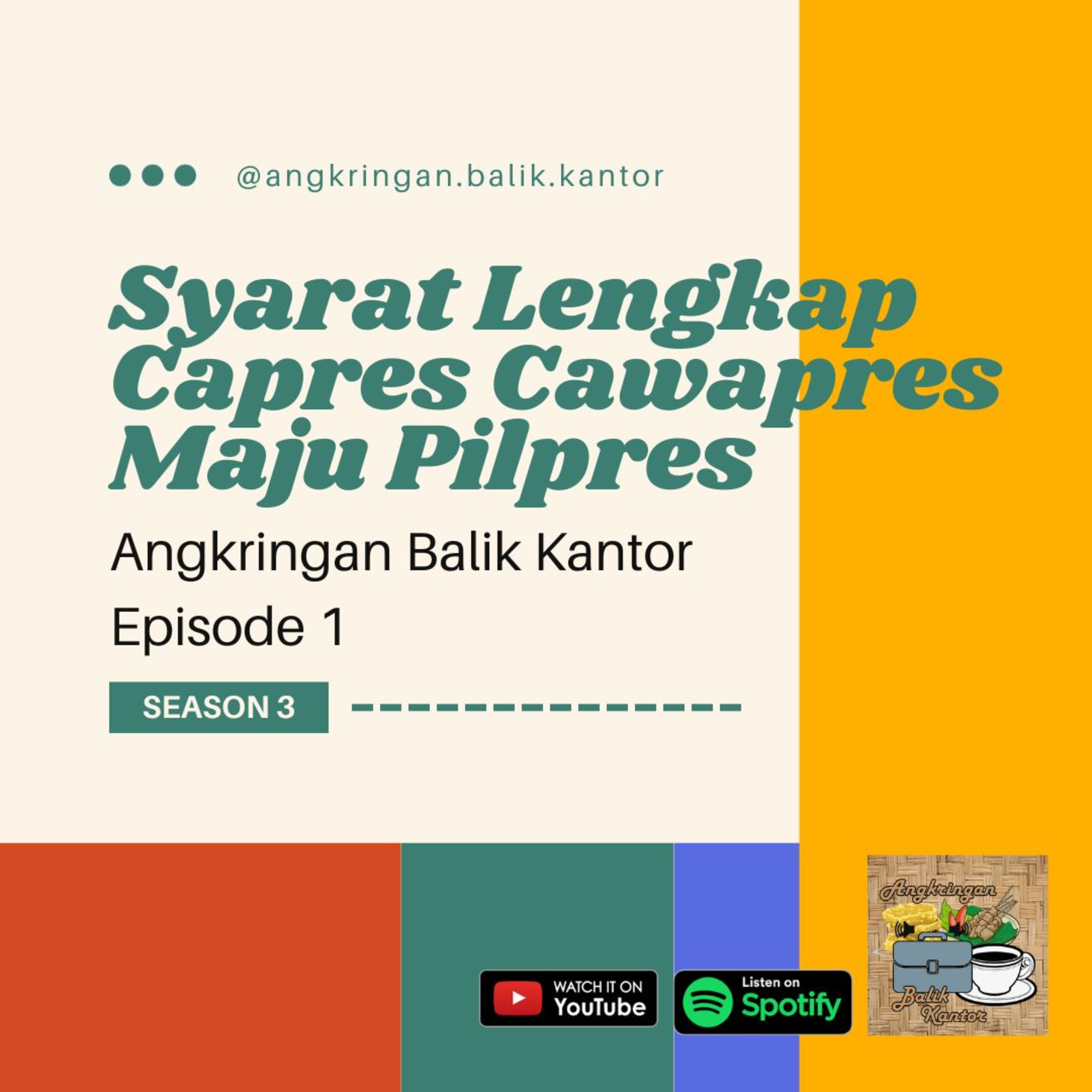 Syarat Lengkap Capres Cawapres Maju Pilpres by Angkringan Balik Kantor episode artwork