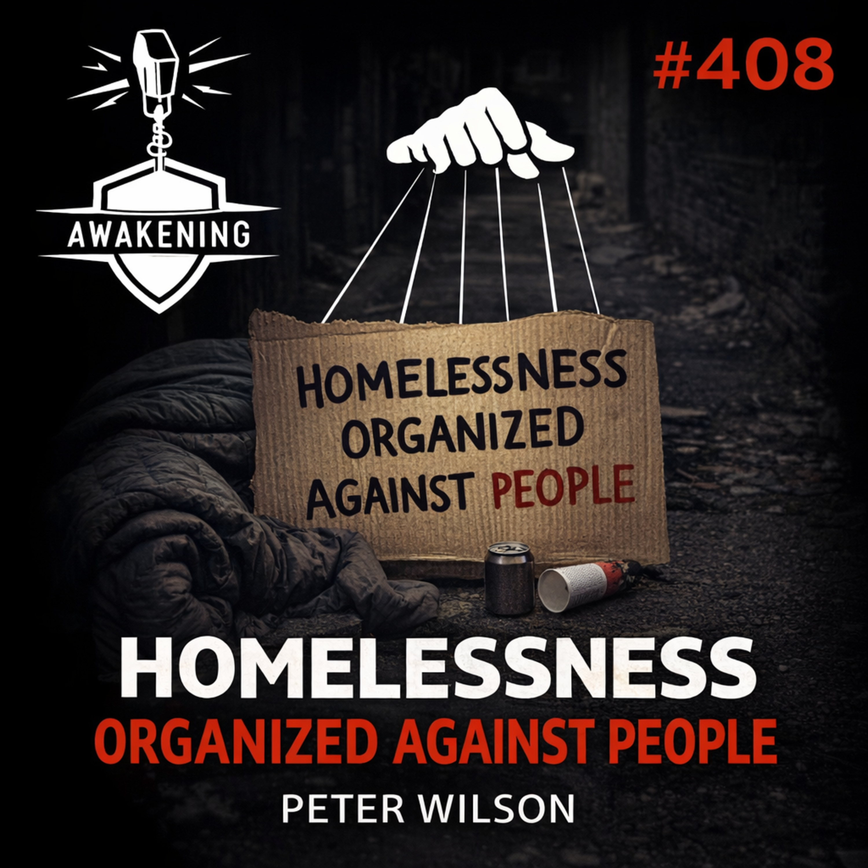 #408 Homelessness is Organised against People - Peter Wilson