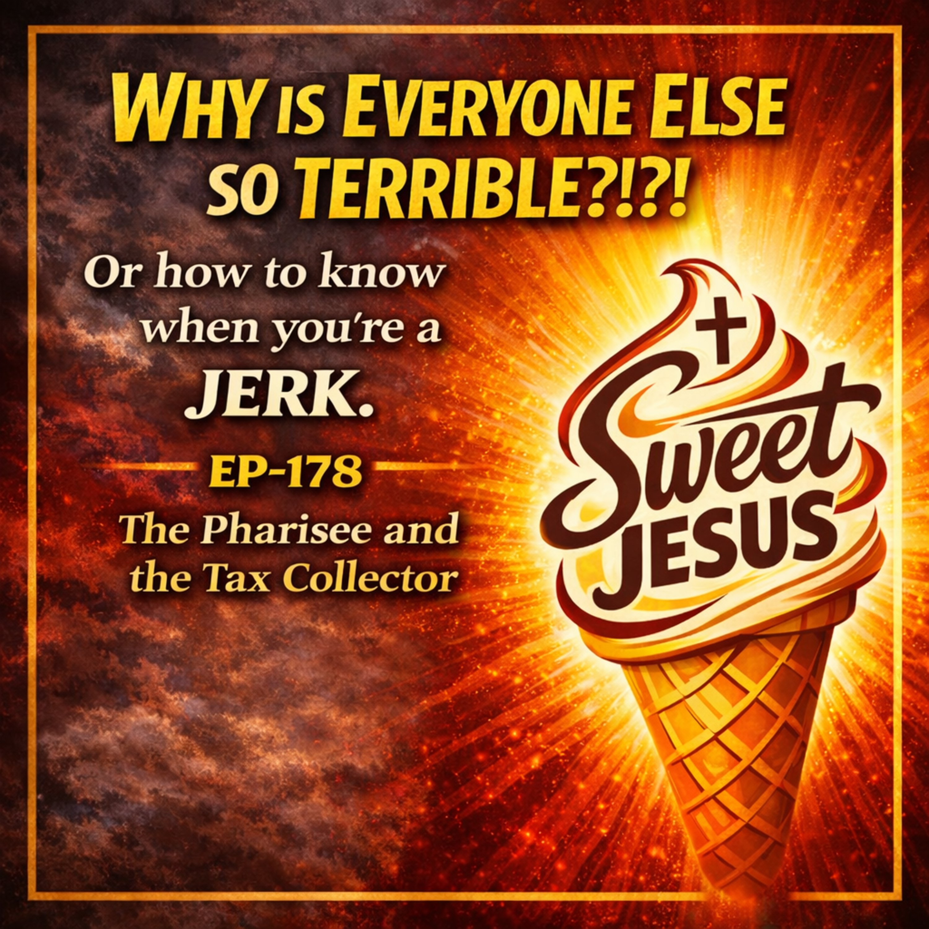 EP-178 - Why is everyone ELSE so terrible?!?! episode artwork