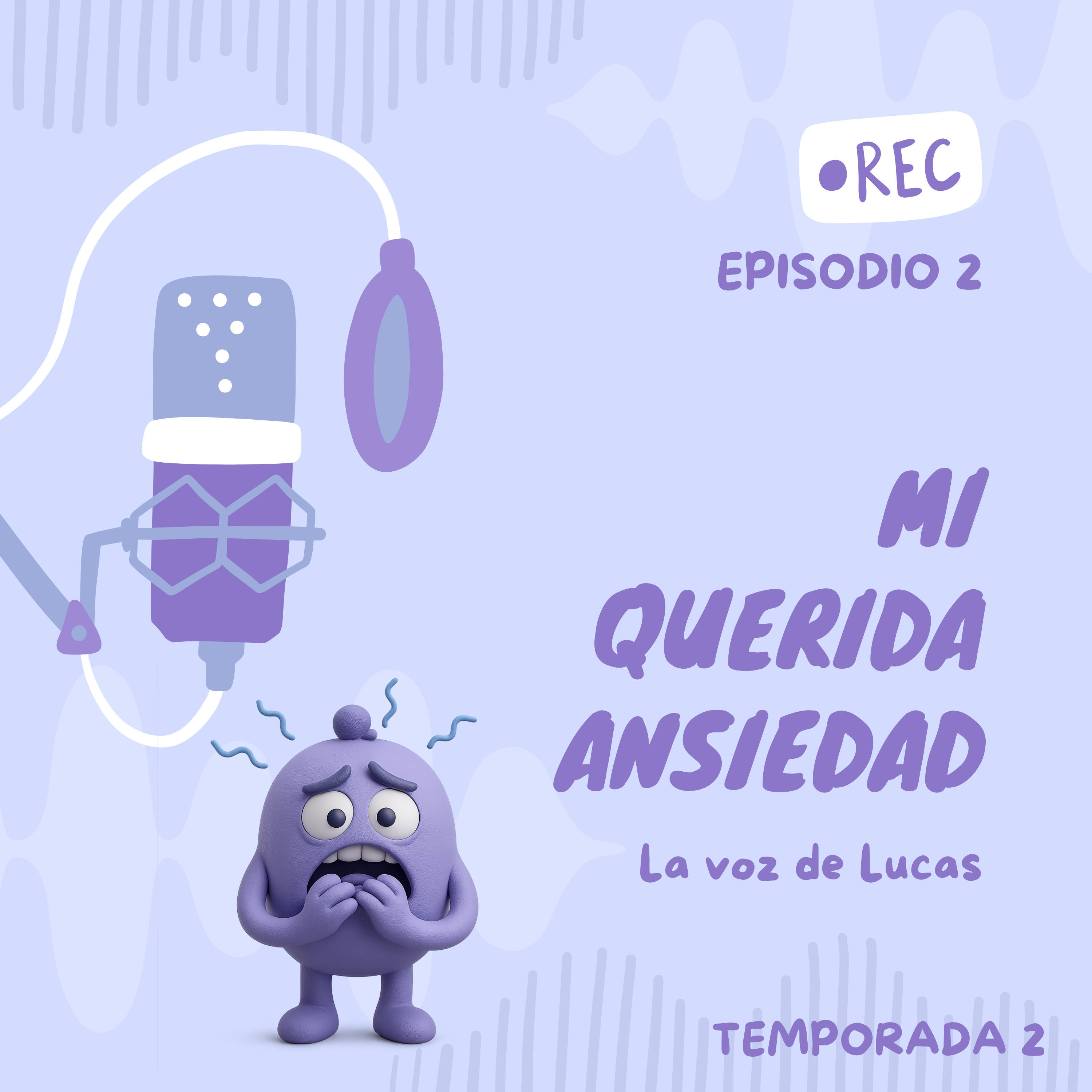 Mi querida Ansiedad - Parte 1 episode artwork