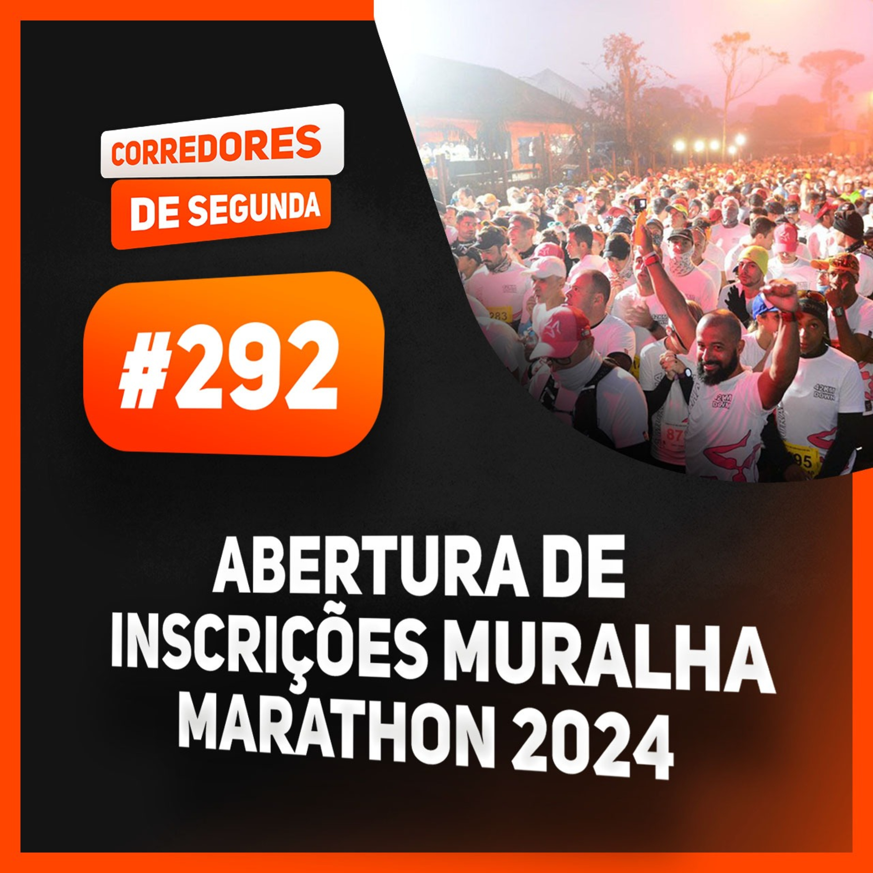 Abertura de inscrições Muralha Marathon 2024 episode artwork