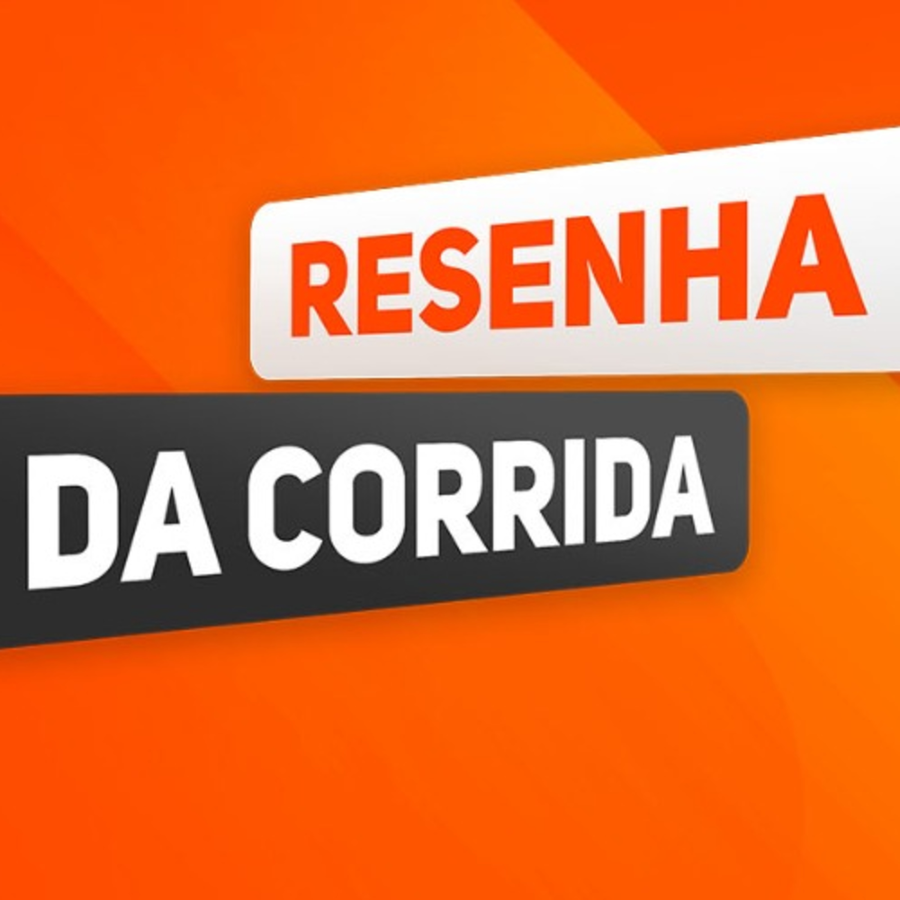 Novo quadro: RESENHA DA CORRIDA episode artwork