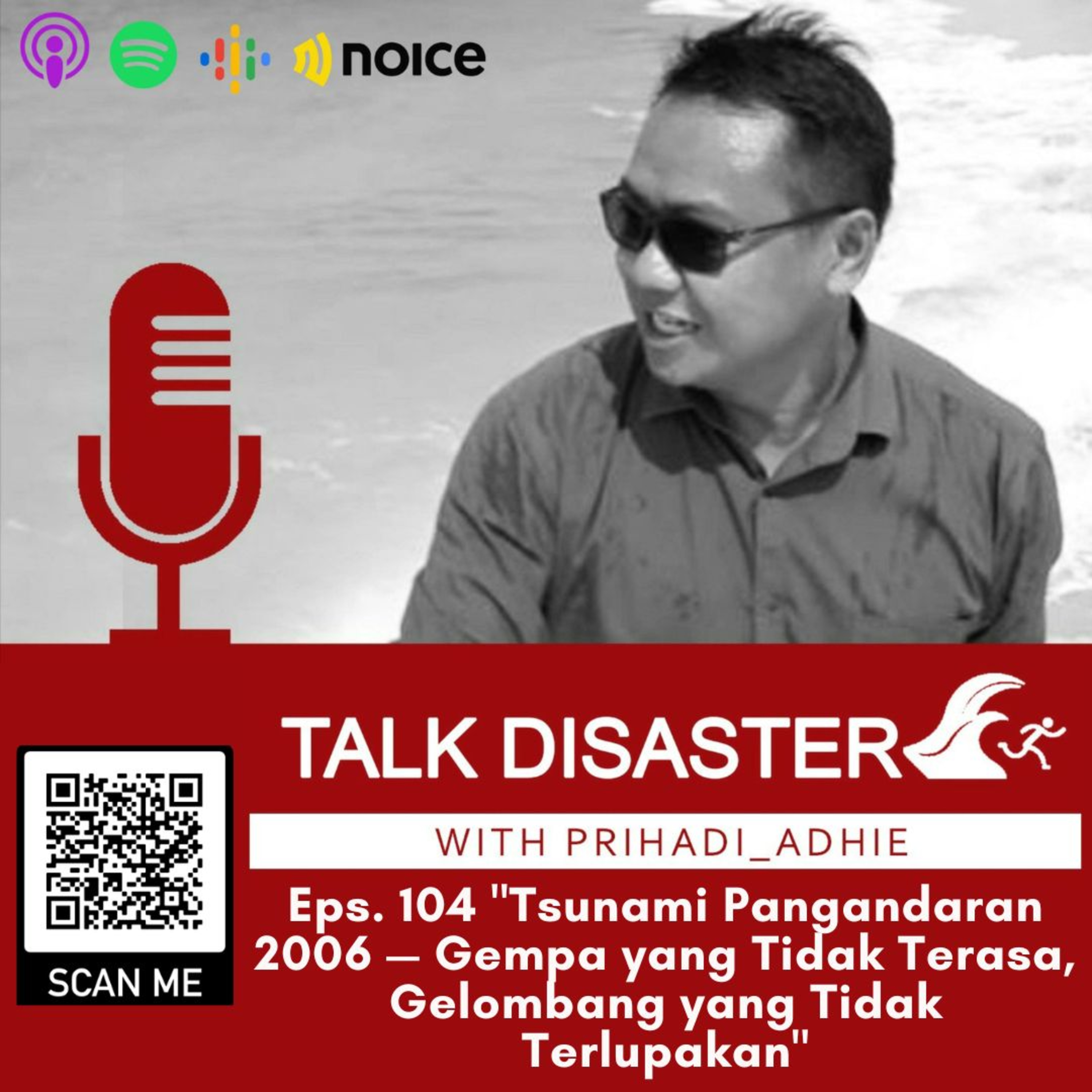 Eps. 104 "Tsunami Pangandaran 2006 — Gempa yang Tidak Terasa, Gelombang yang Tidak Terlupakan" episode artwork