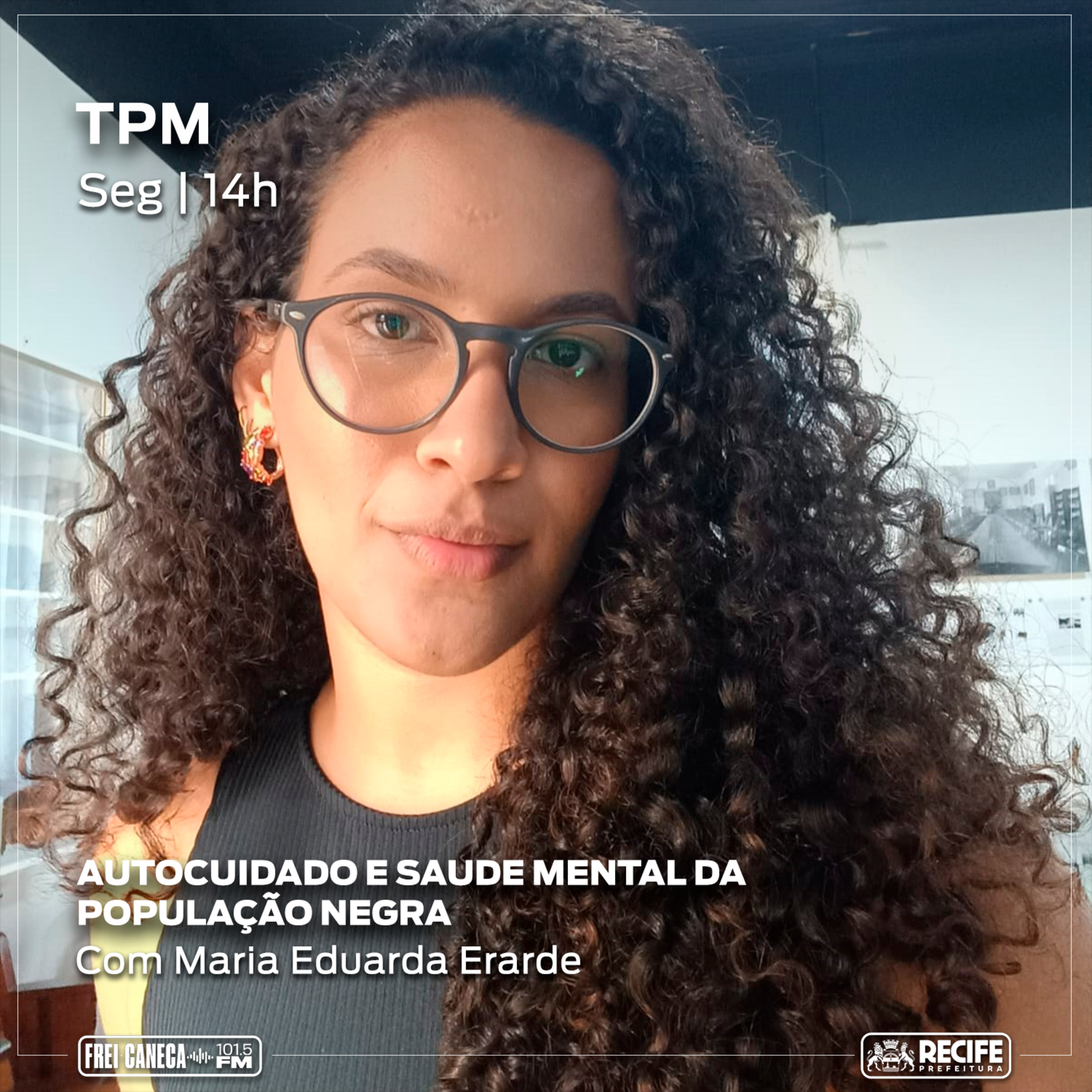 TPM #158 - Autocuidado e Saúde Mental da População Negra com Maria Eduarda Erarde episode artwork