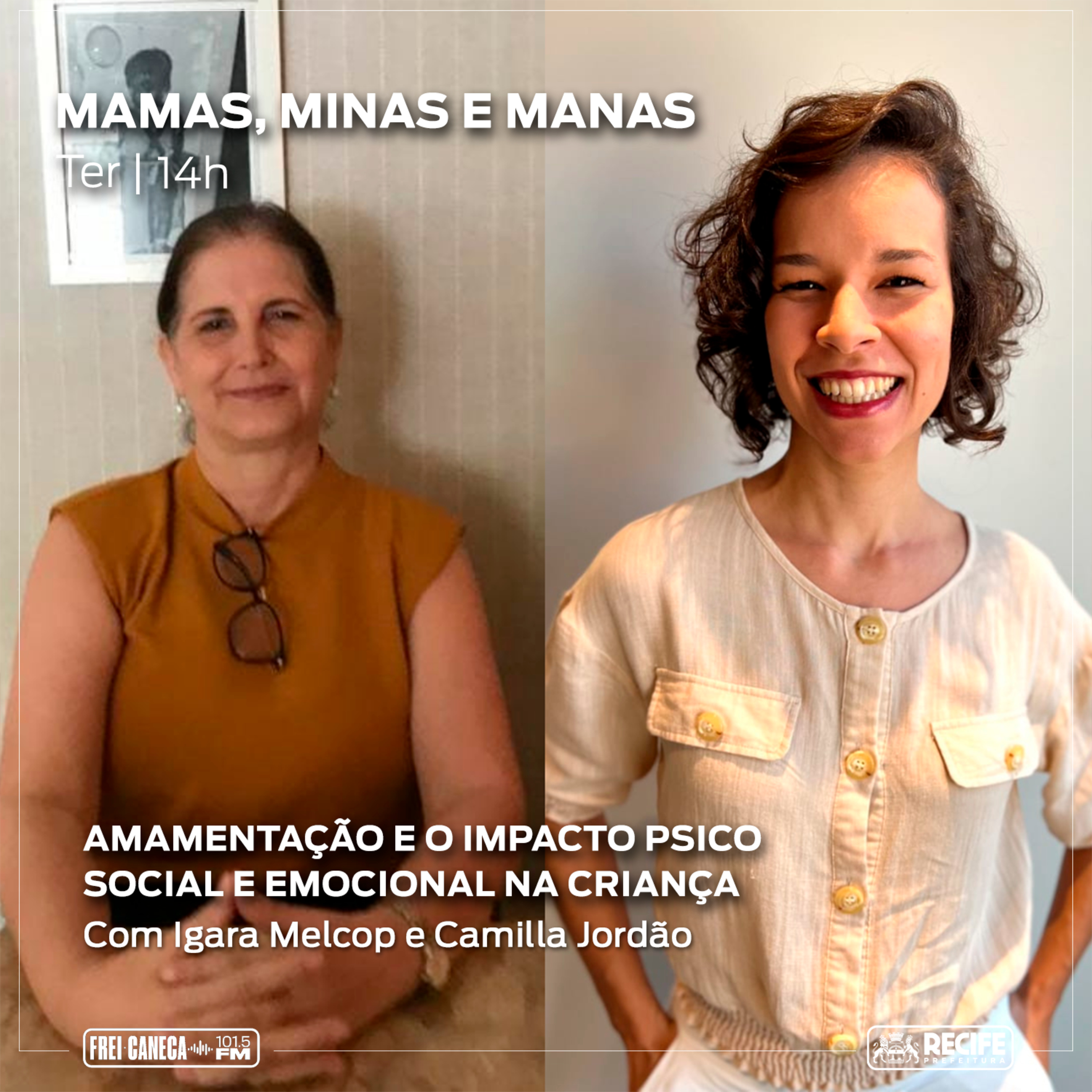 Mamas Minas e Manas - Amamentação e o impacto sobre o desenvolvimento psico social e emocional da criança com Igara Melcop e Camilla Jordão | Temporada 2023 episode artwork