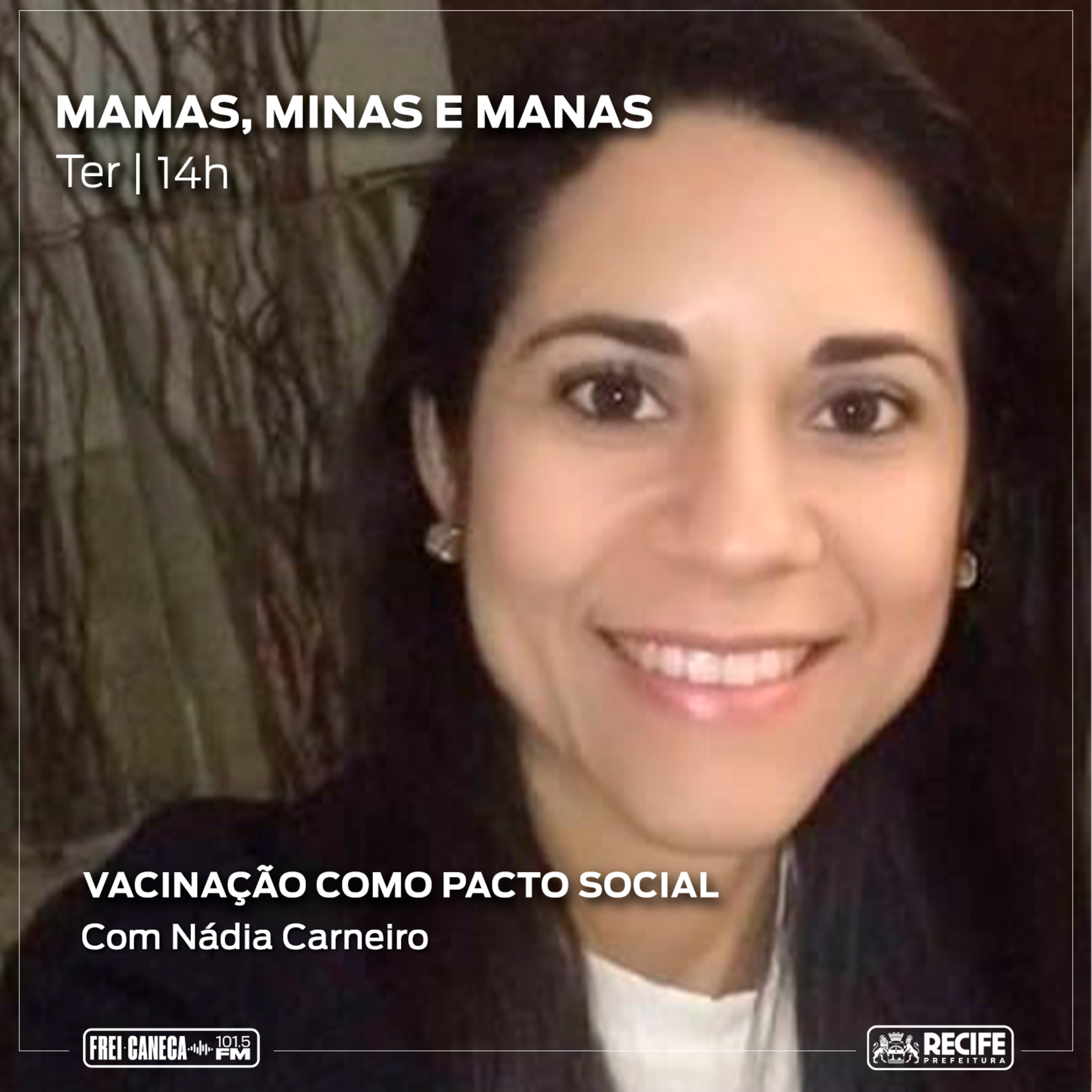 Mamas Minas e Manas - Vacinação Como Pacto Social com Com Nádia Carneiro | Temporada 2023 episode artwork