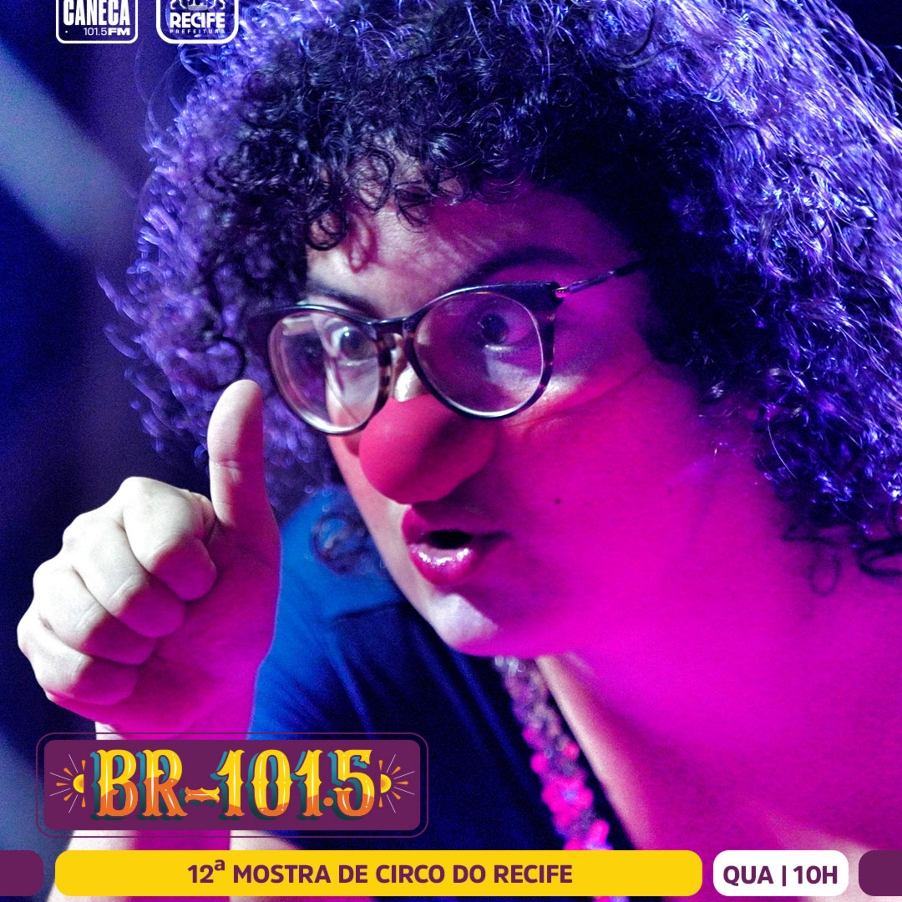 BR-101.5 | 12ª Mostra de Circo do Recife, com Dado Sodi episode artwork