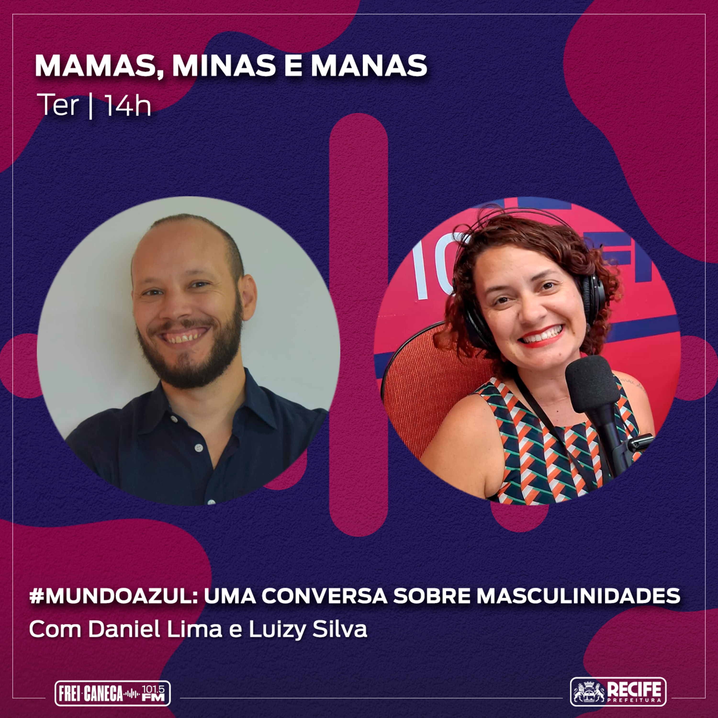 Mamas, Minas e Manas | #mundoazul: Uma conversa sobre masculinidades, com Daniel Costa Lima e Luizy Silva - Temporada 2024 episode artwork