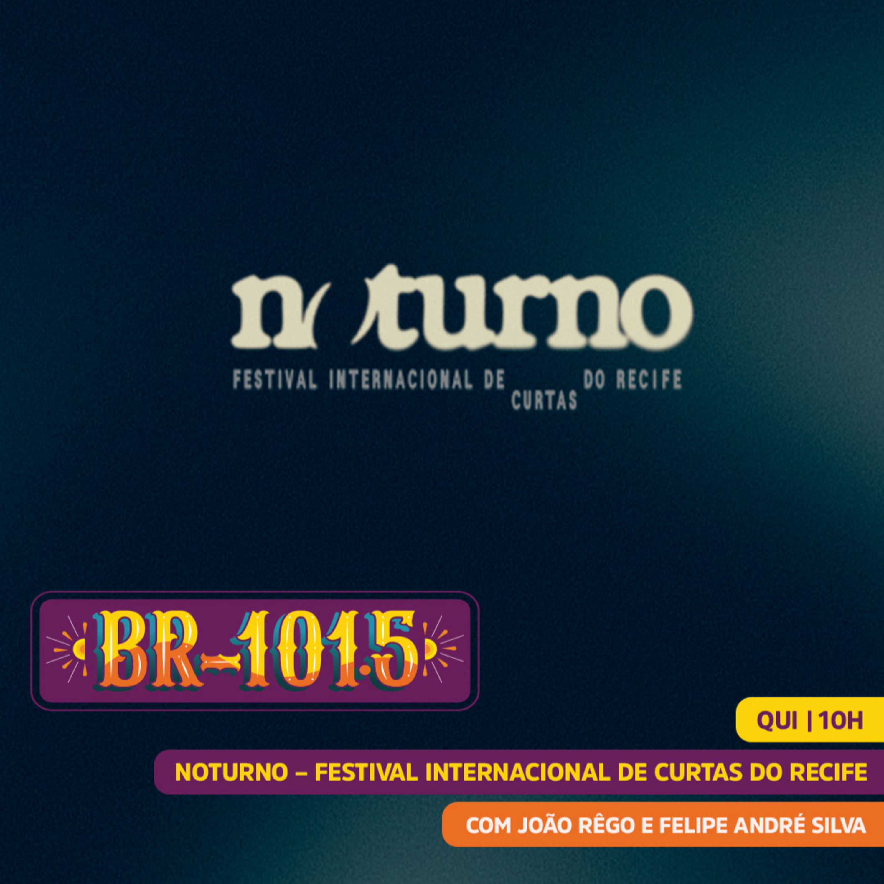BR-101.5 | Noturno - Festival Internacional de Curtas do Recife episode artwork