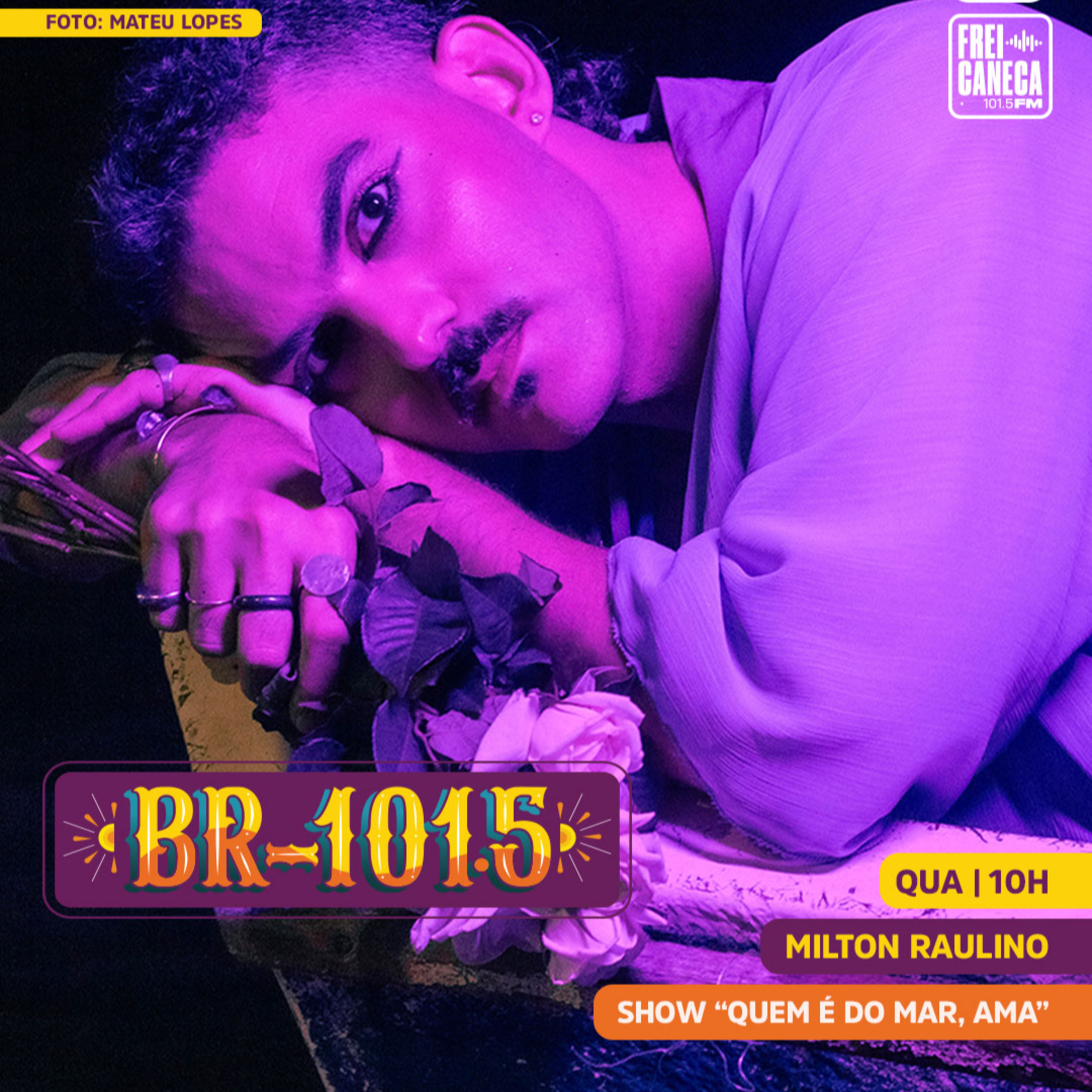 BR-101.5 | Milton Raulino: Show “Quem é do mar, ama” episode artwork