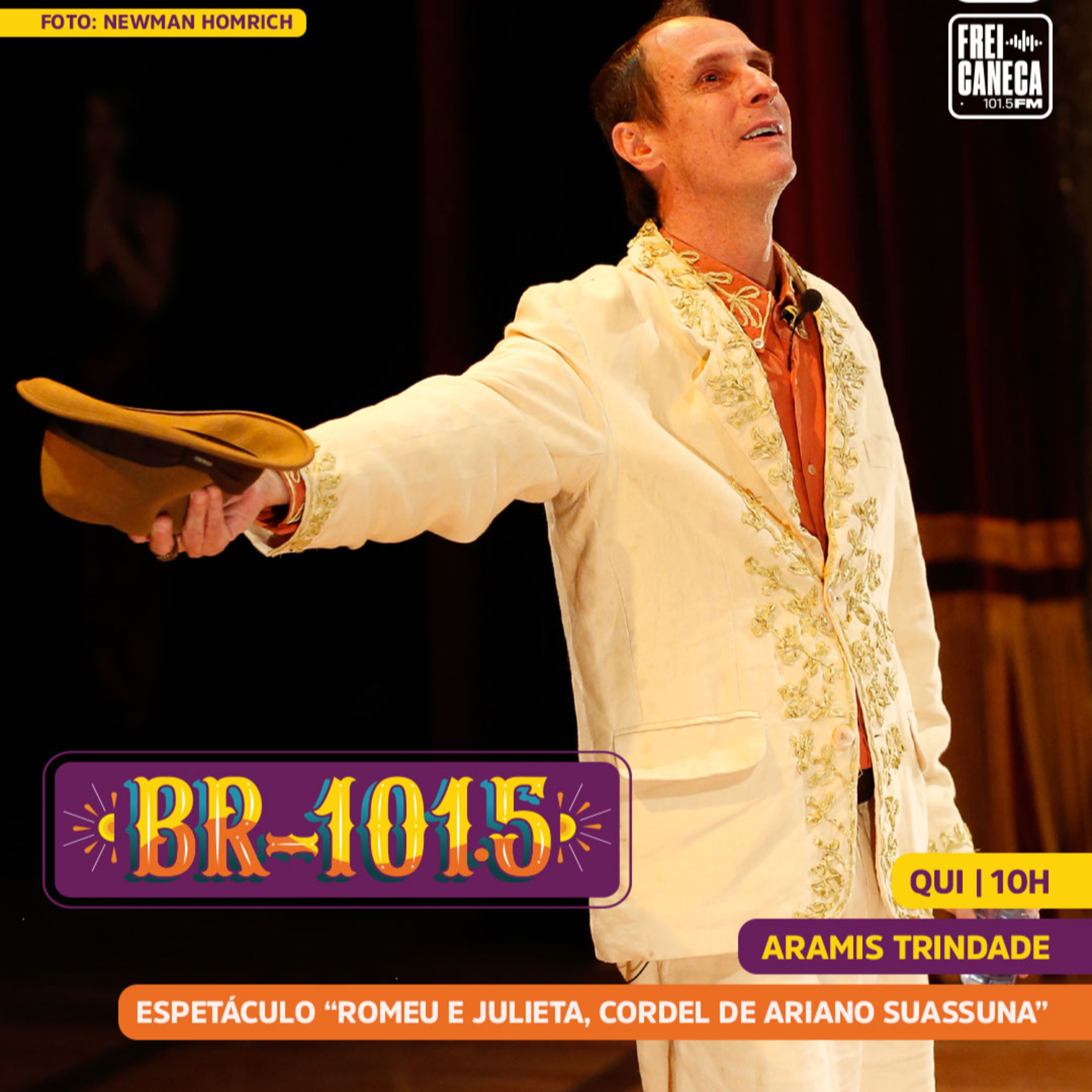 BR-101.5 | Aramis Trindade: "Romeu e Julieta, Cordel de Ariano Suassuna" no Teatro de Santa Isabel episode artwork