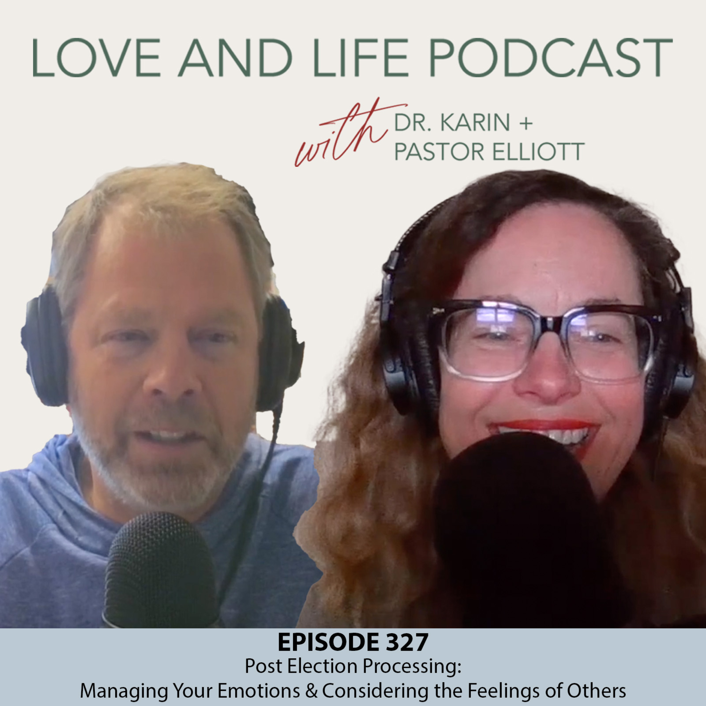 Post Election Processing: Managing Your Emotions & Considering the Feelings of Others Ep. 327 episode artwork