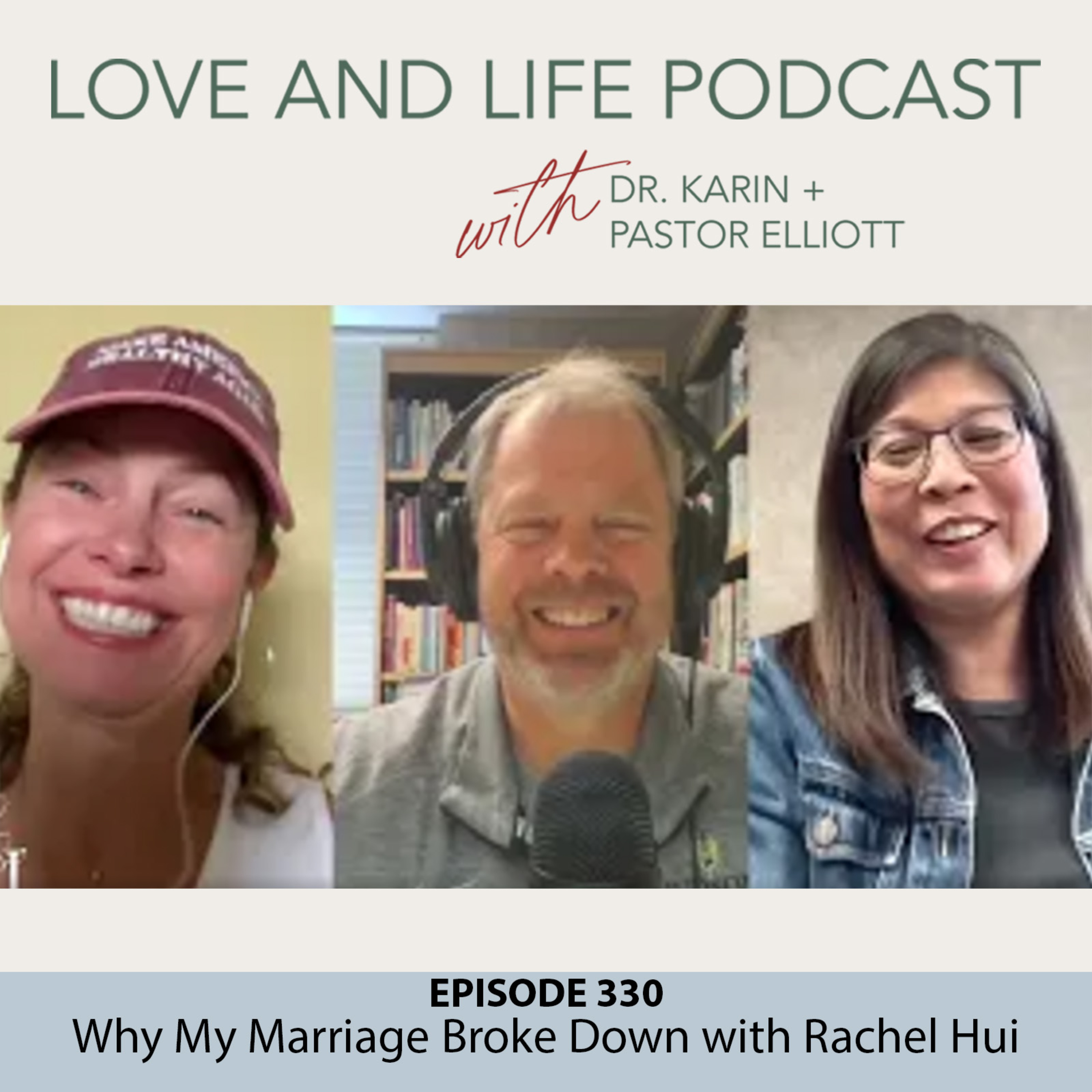 Love & Life with Dr. Karin & Pastor Elliott