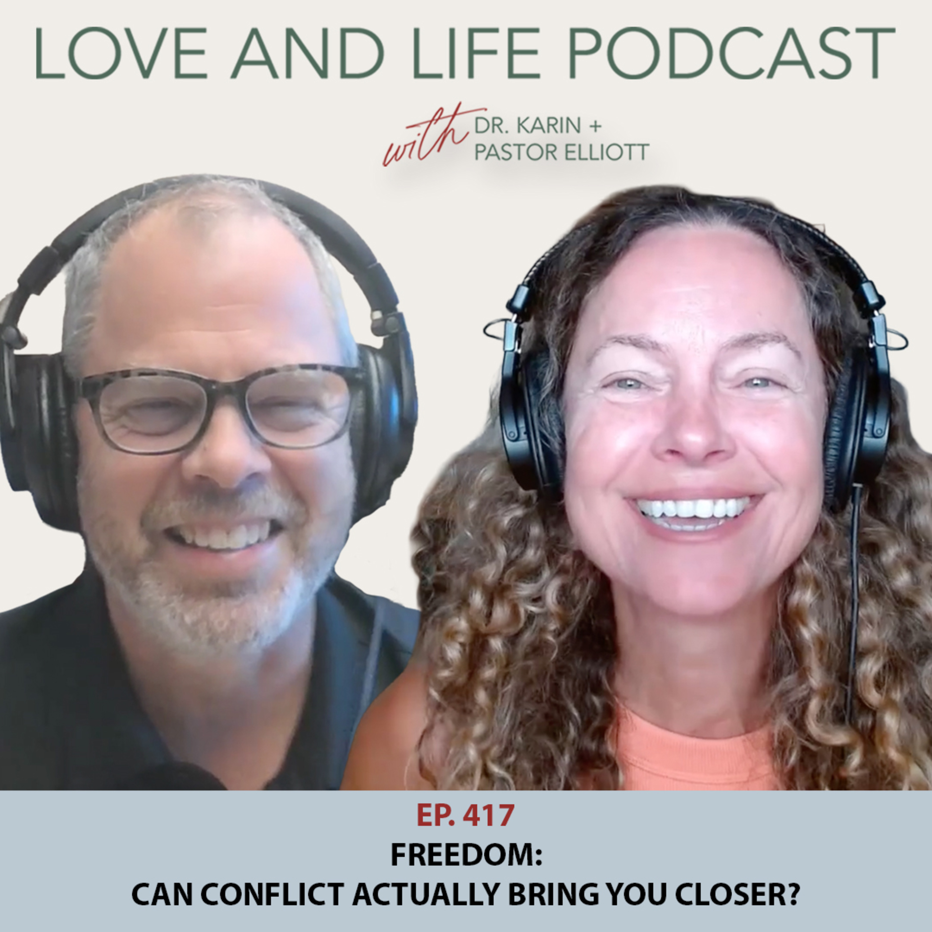 Freedom: Can Conflict Actually Bring You Closer? Ep. 417