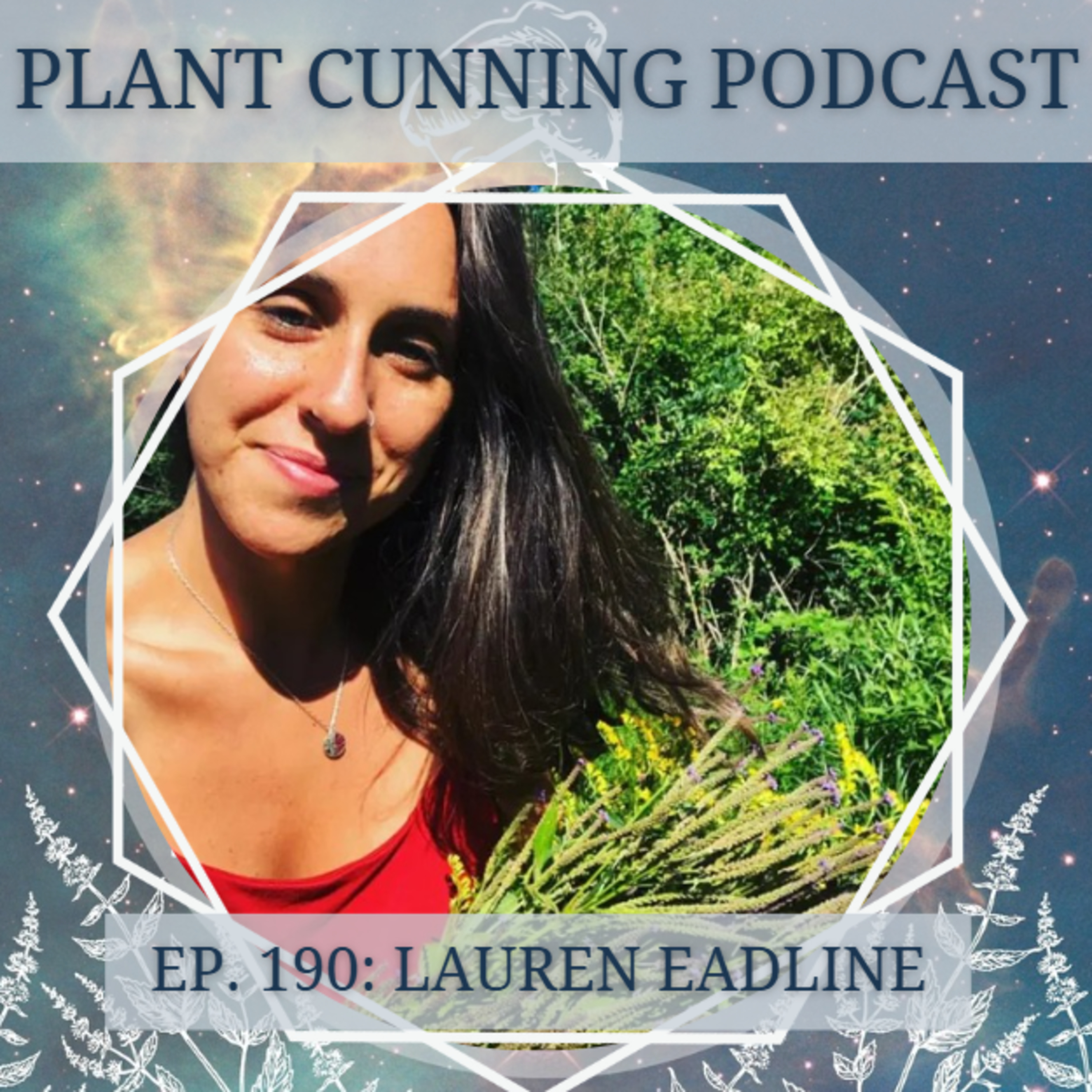 Ep. 190: Lauren Eadline on Mutual Aid and Integrating Herbalism with Modern Medicine