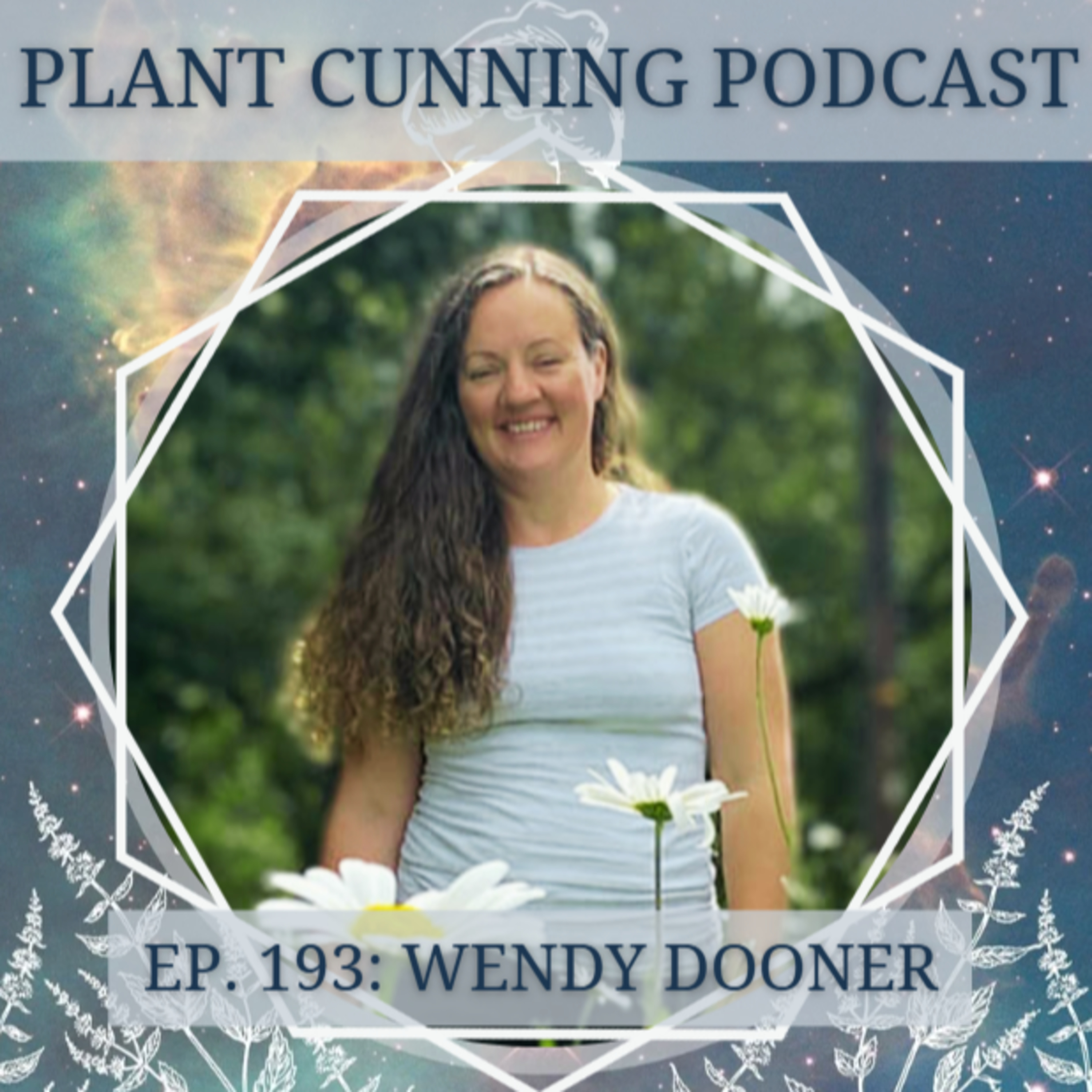 Ep.193: Wendy Dooner and Plant Spirit Herbalism