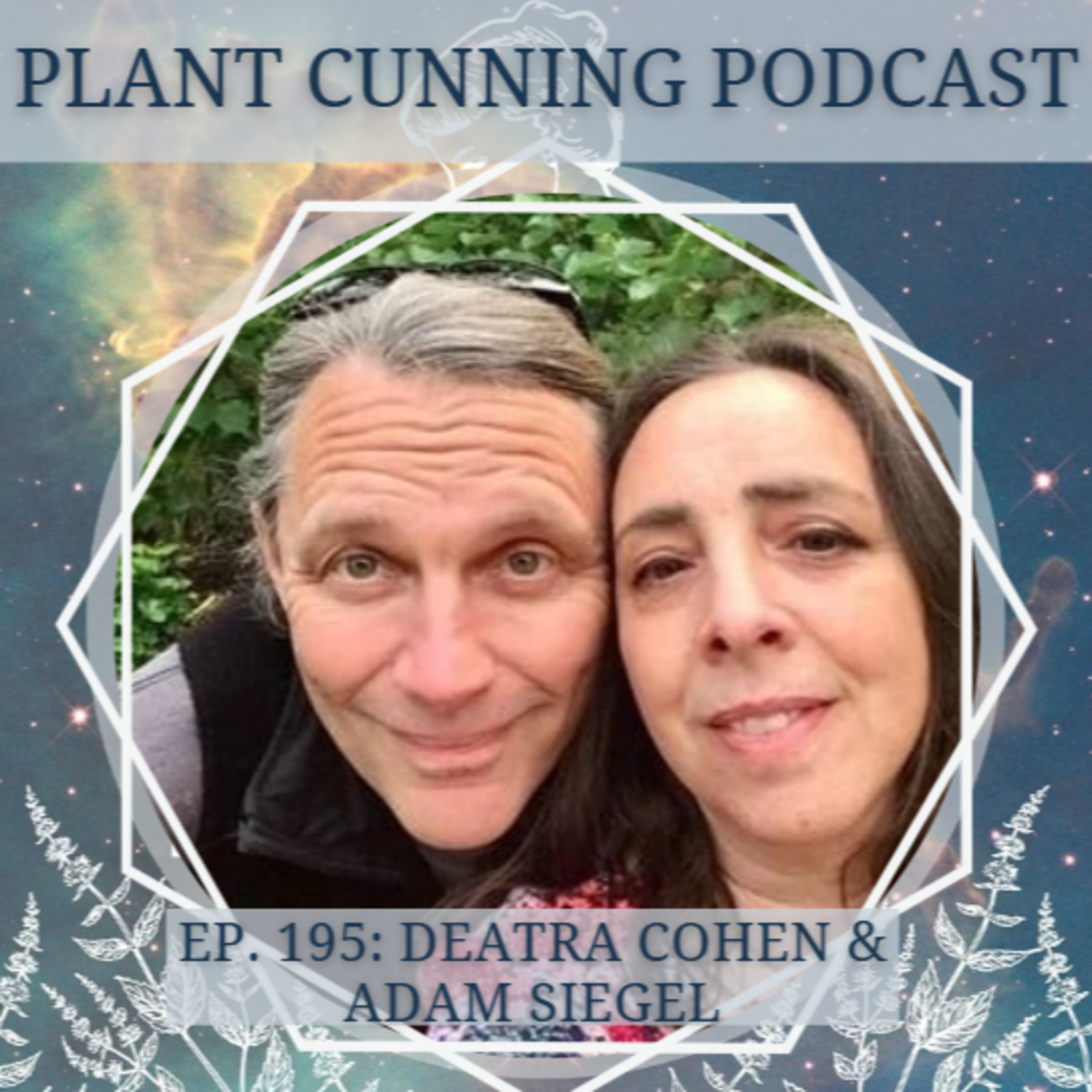 Ep. 195: Woven Roots with Deatra Cohen & Adam Siegel