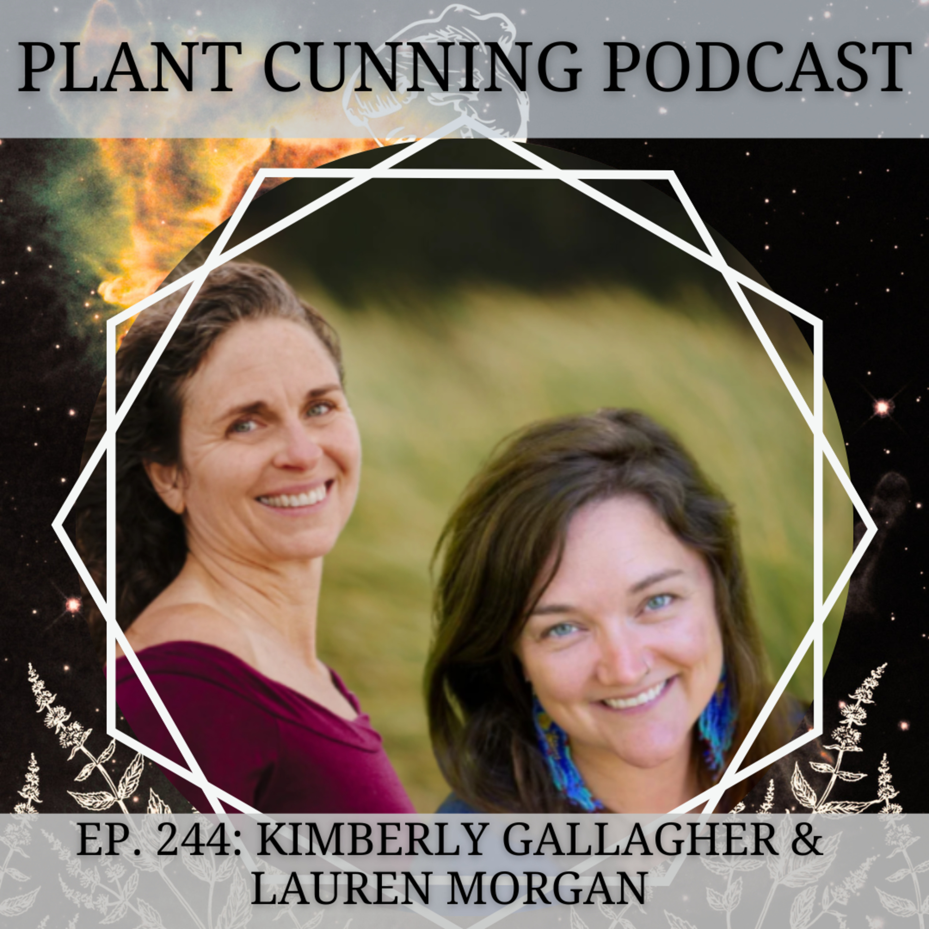 Ep. 244: Dreaming, Herbalism, & Embodied Learning, with Kimberly Gallagher & Lauren Morgan