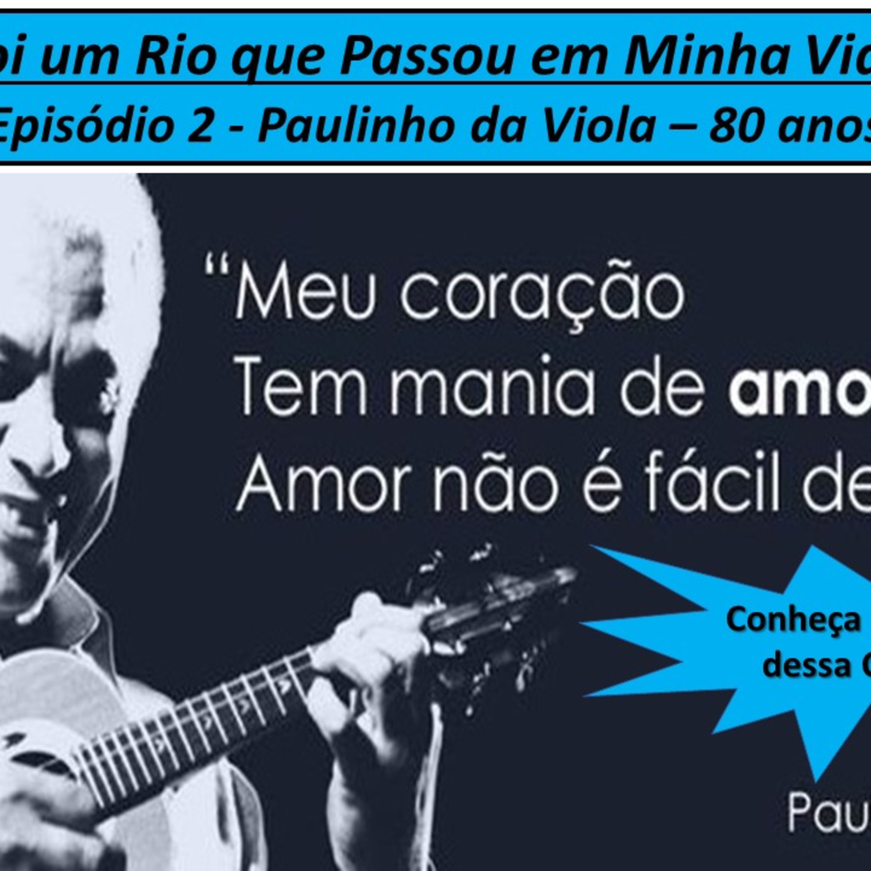 1969 - Foi Um Rio Que Passou em Minha Vida (Paulinho da Viola)