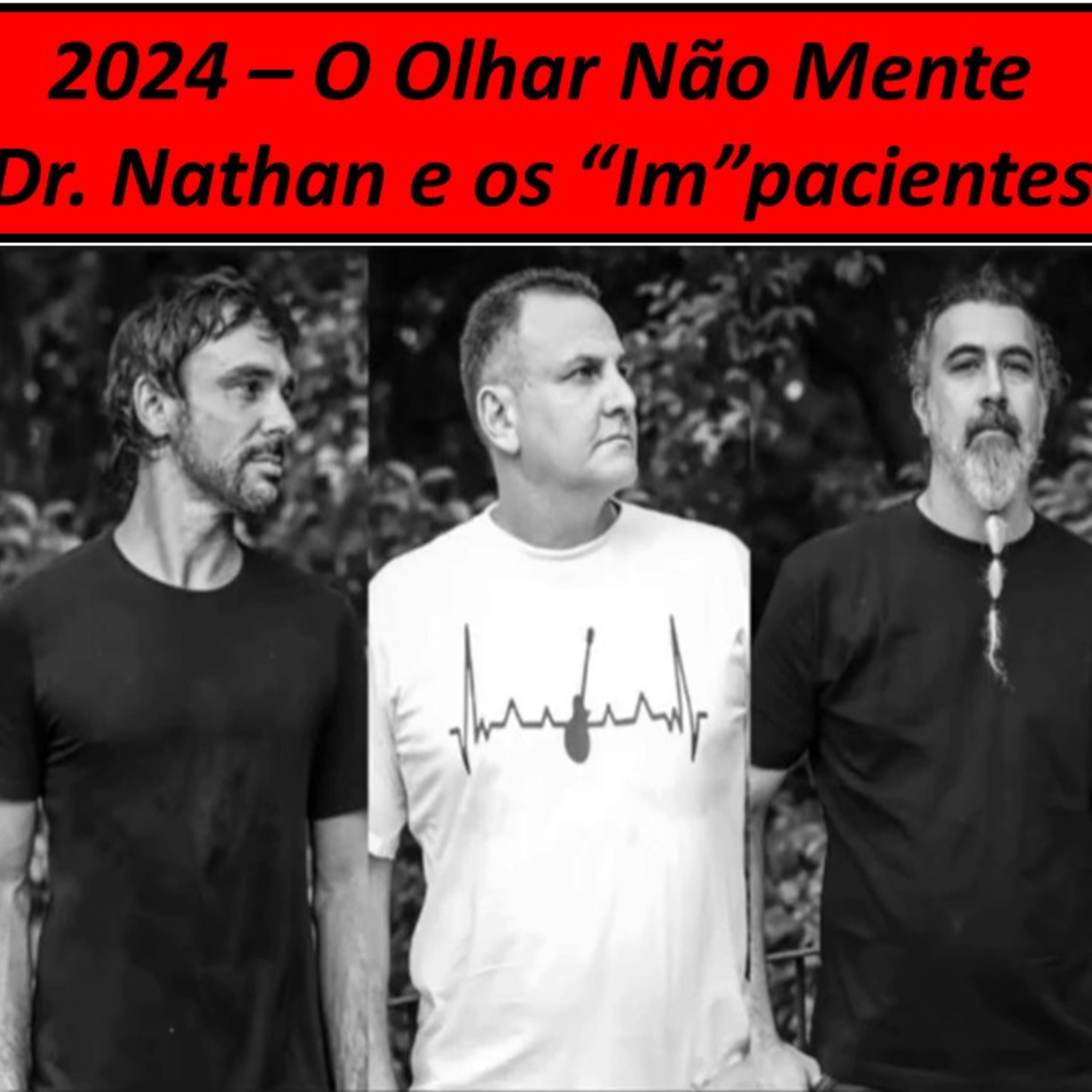 2024 - O Olhar Não Mente (Doutor Nathan e os Impacientes)
