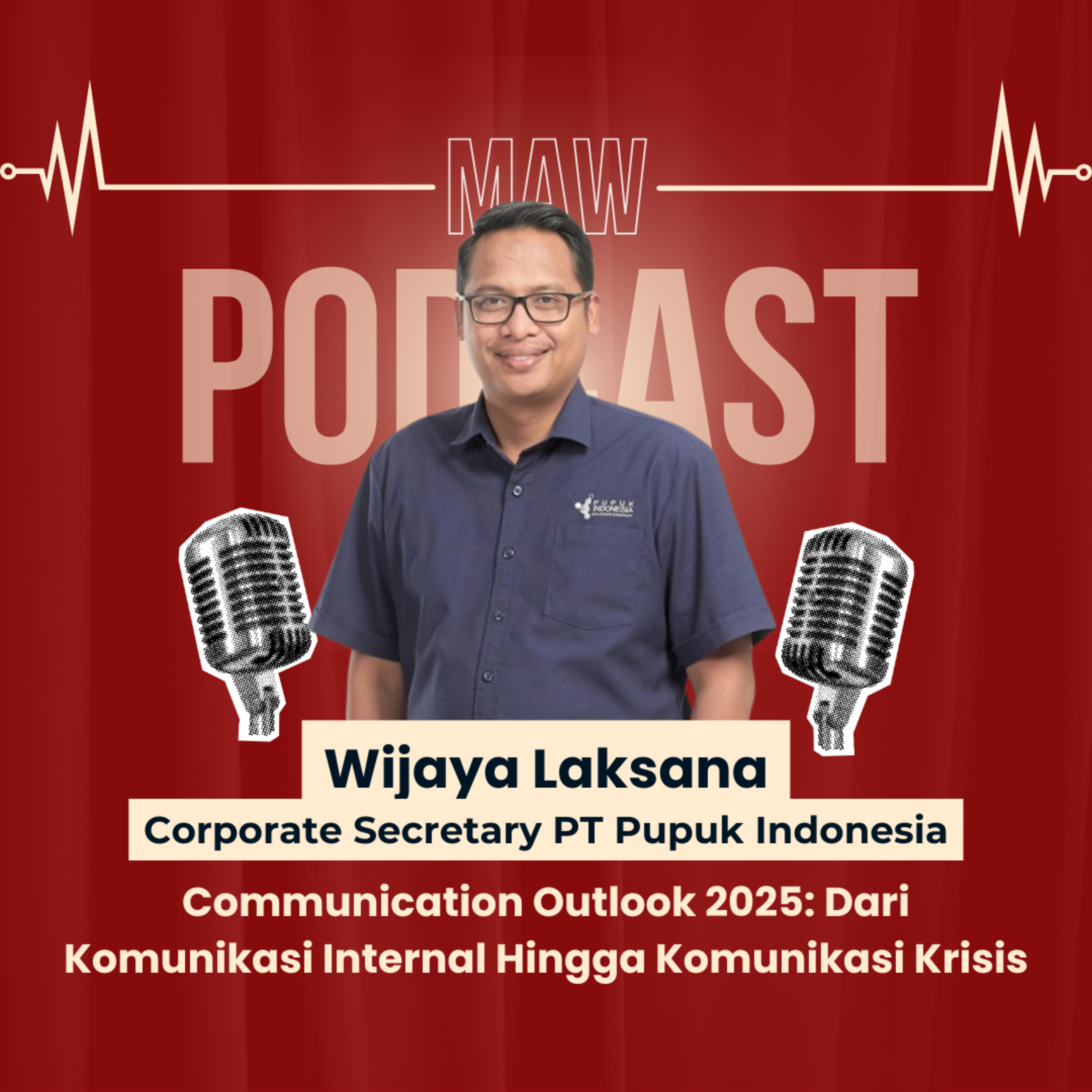 MAW Talk #51: Communication Outlook 2025, Dari Komunikasi Internal hingga Krisis episode artwork