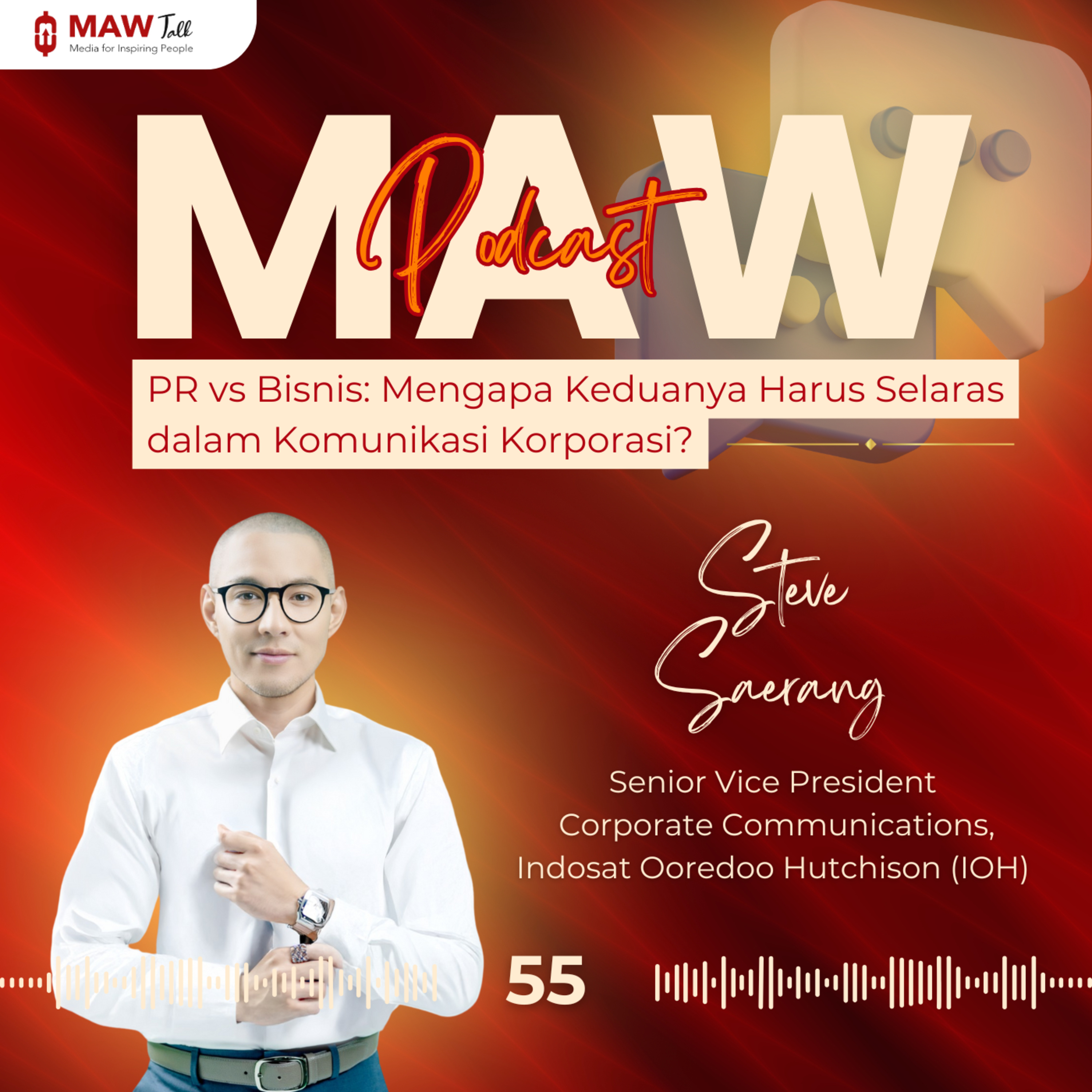 MAW Talk #55: PR vs Bisnis: Mengapa Keduanya Harus Selaras dalam Komunikasi Korporasi? episode artwork