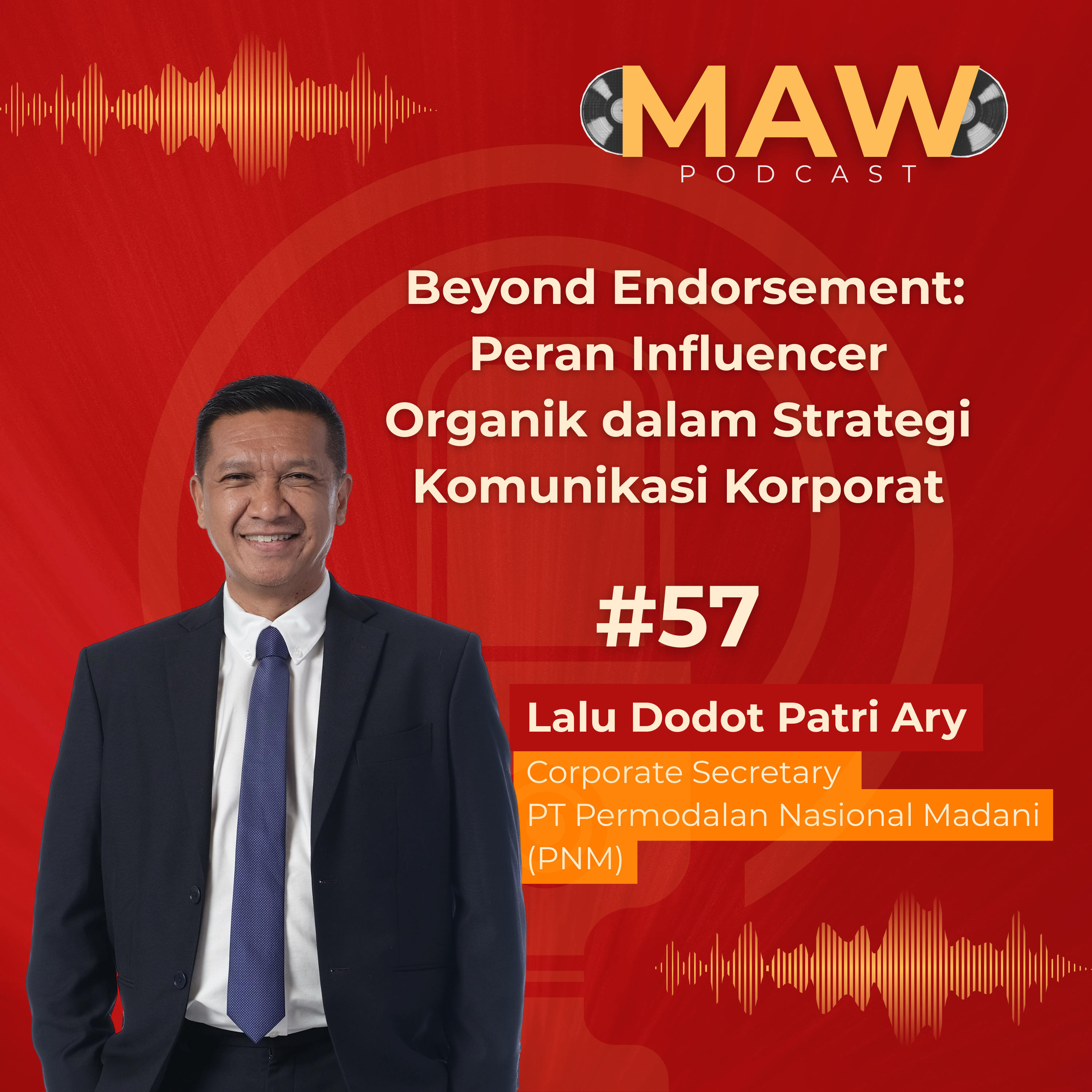 MAW Talkshow #57 : Beyond Endorsement: Peran Influencer Organik dalam Strategi Komunikasi Korporat episode artwork