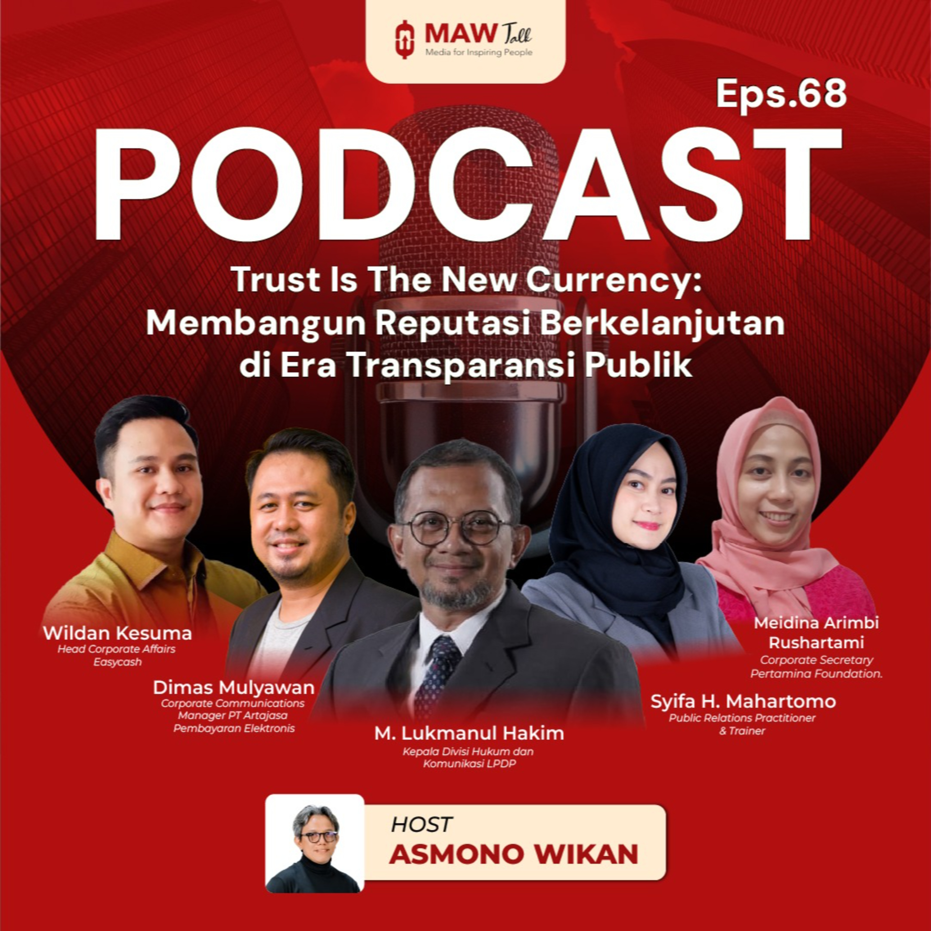 Talkshow #68: Trust Is The New Currency: Membangun Reputasi Berkelanjutan di Era Transparansi Publik episode artwork