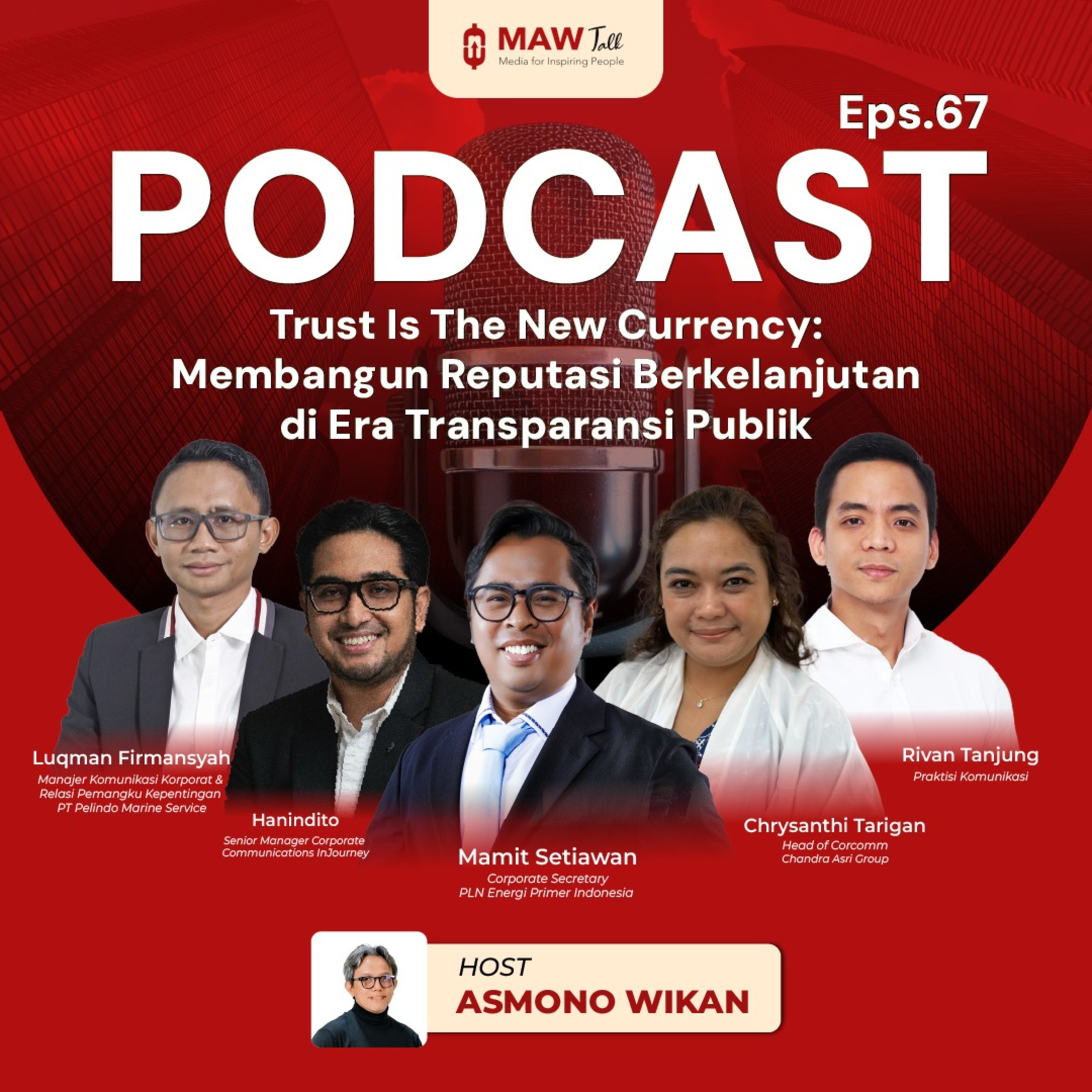 Talkshow #67: Trust Is The New Currency: Membangun Reputasi Berkelanjutan di Era Transparansi Publik episode artwork