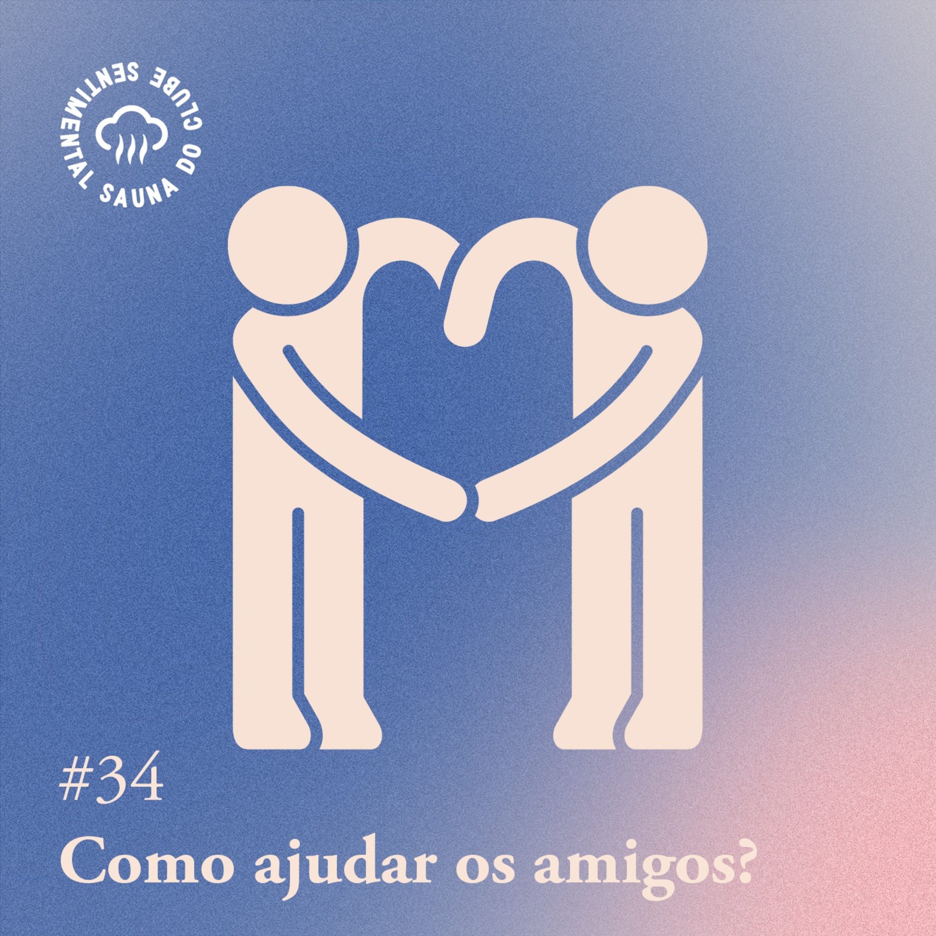 Arquivo #131 - Sauna: Como ajudar amigos?