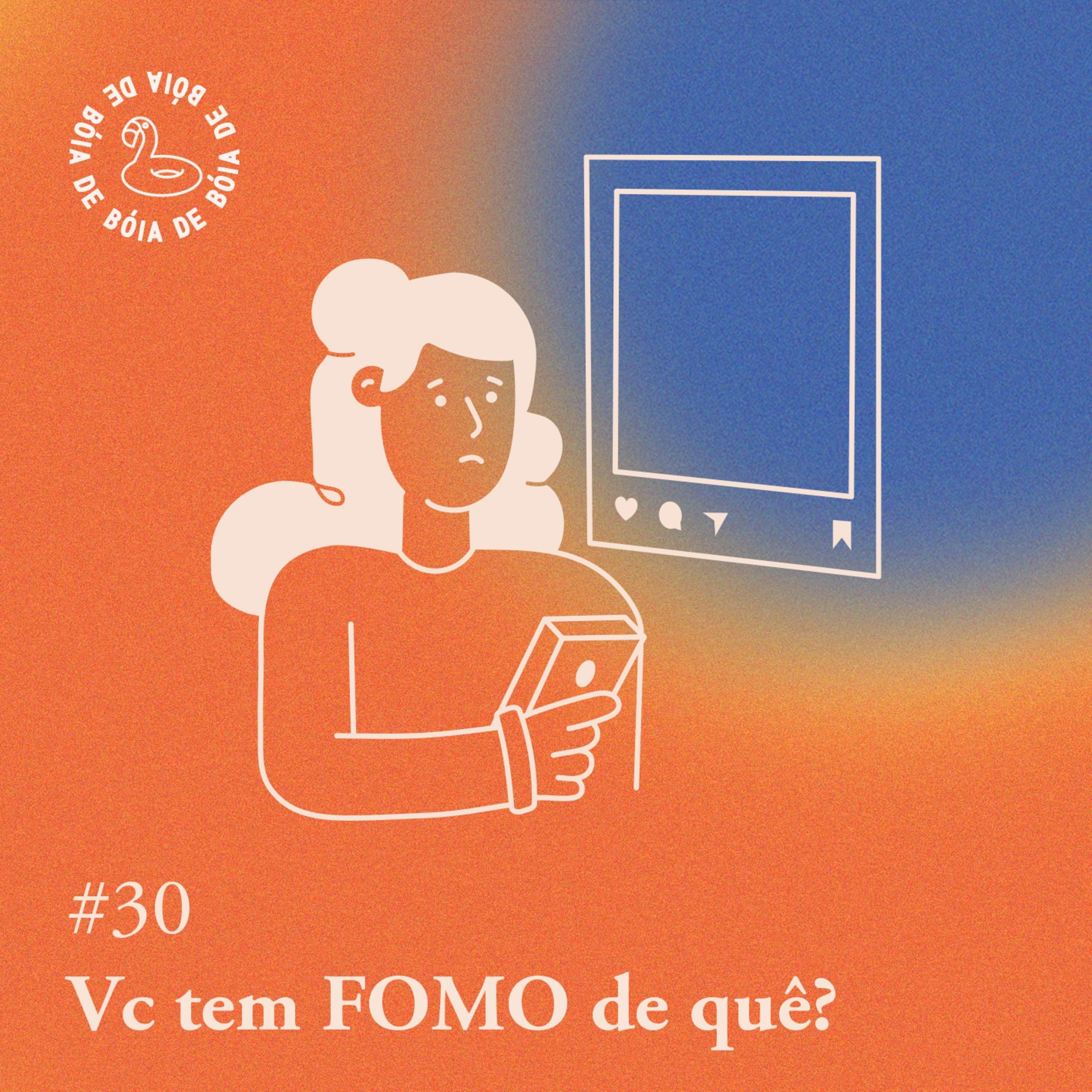 Arquivo #148 - De bóia: Você tem FOMO de quê?